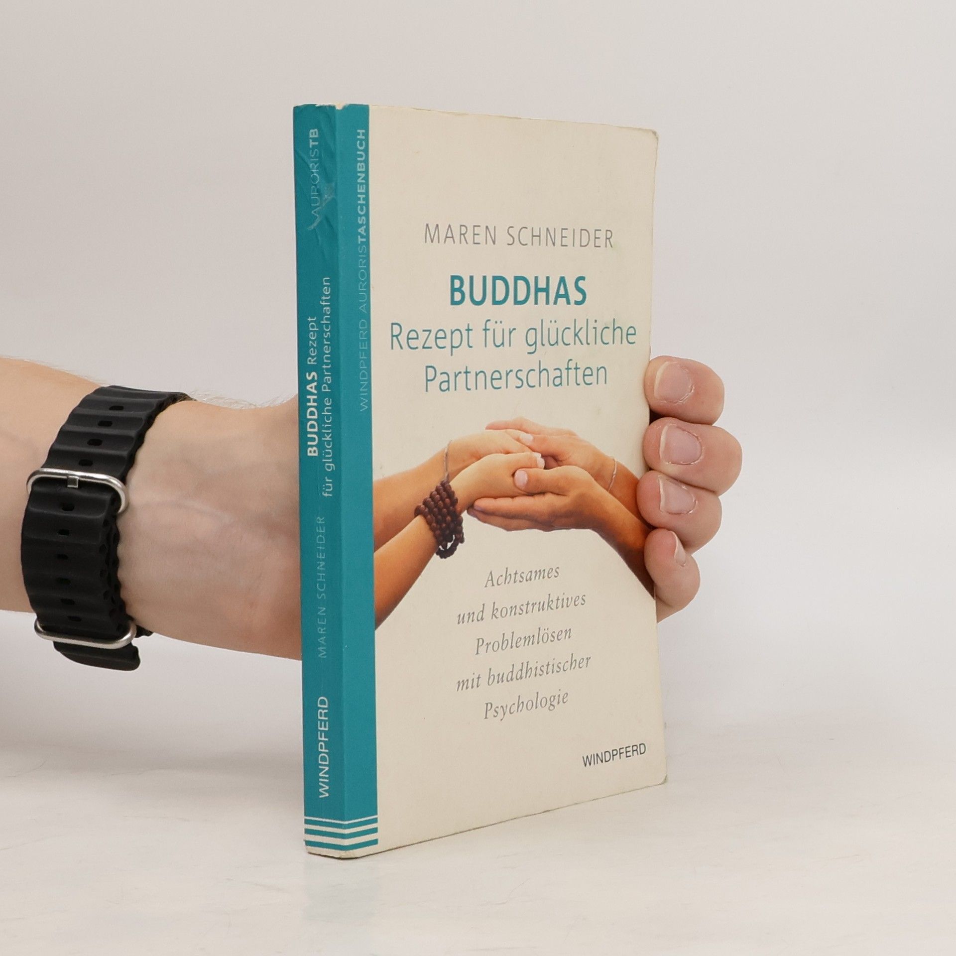 Maren Schneider Buddhas Rezept für glückliche Partnerschaften