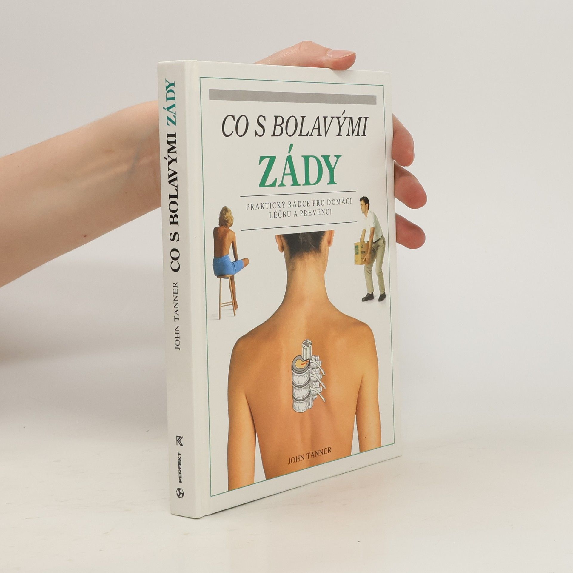 John Tanner Co s bolavými zády. Praktický rádce pro domácí léčbu a prevenci