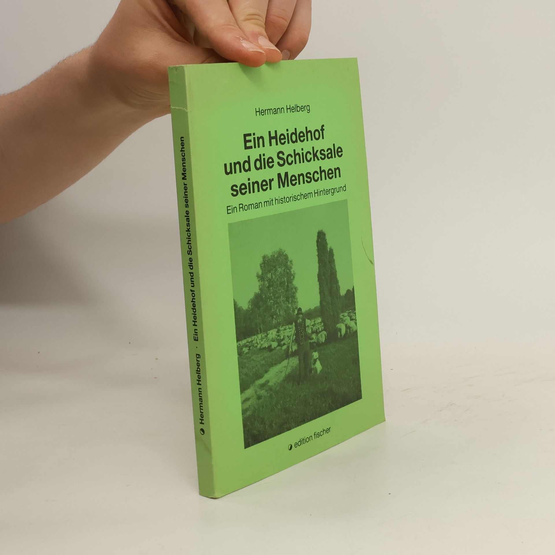 Hermann Helberg Ein Heidehof und die Schicksale seiner Menschen