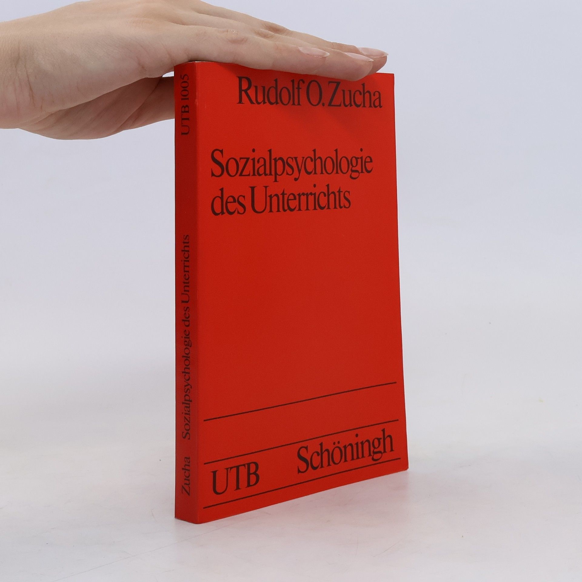 Rudolf O. Zucha Sozialpsychologie des Unterrichts