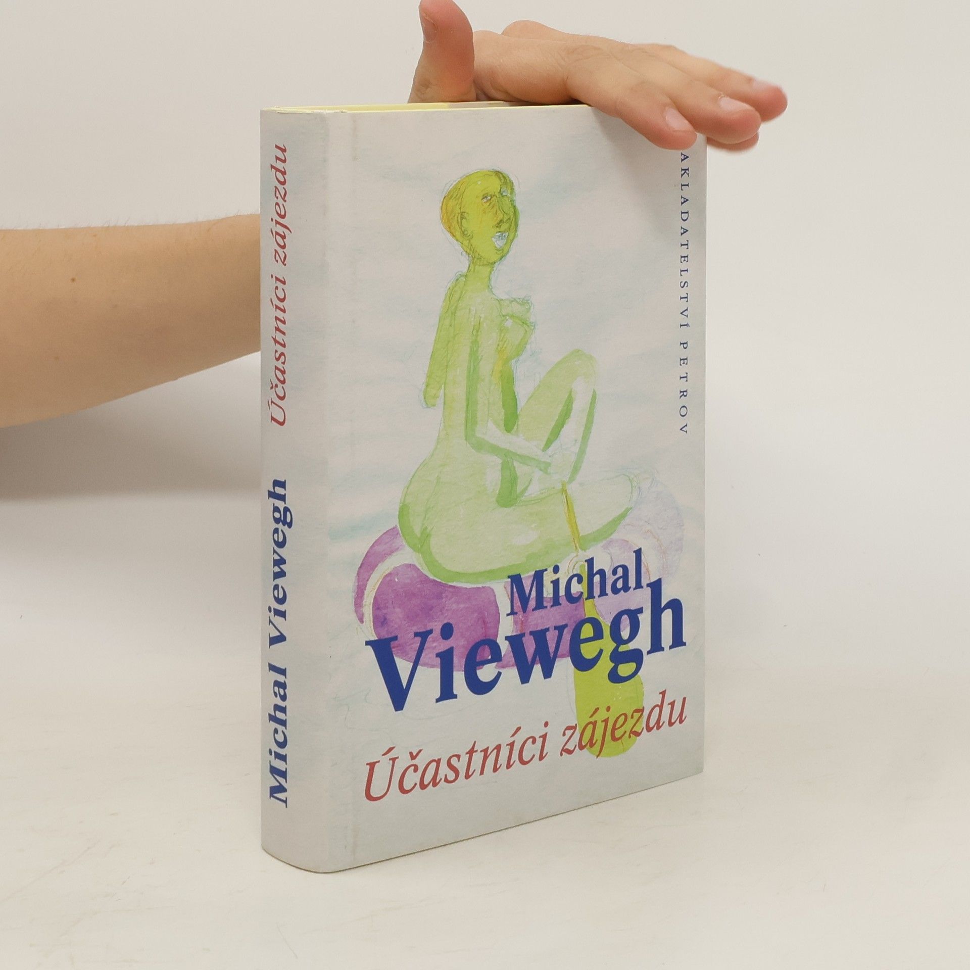 Michal Viewegh Účastníci zájezdu