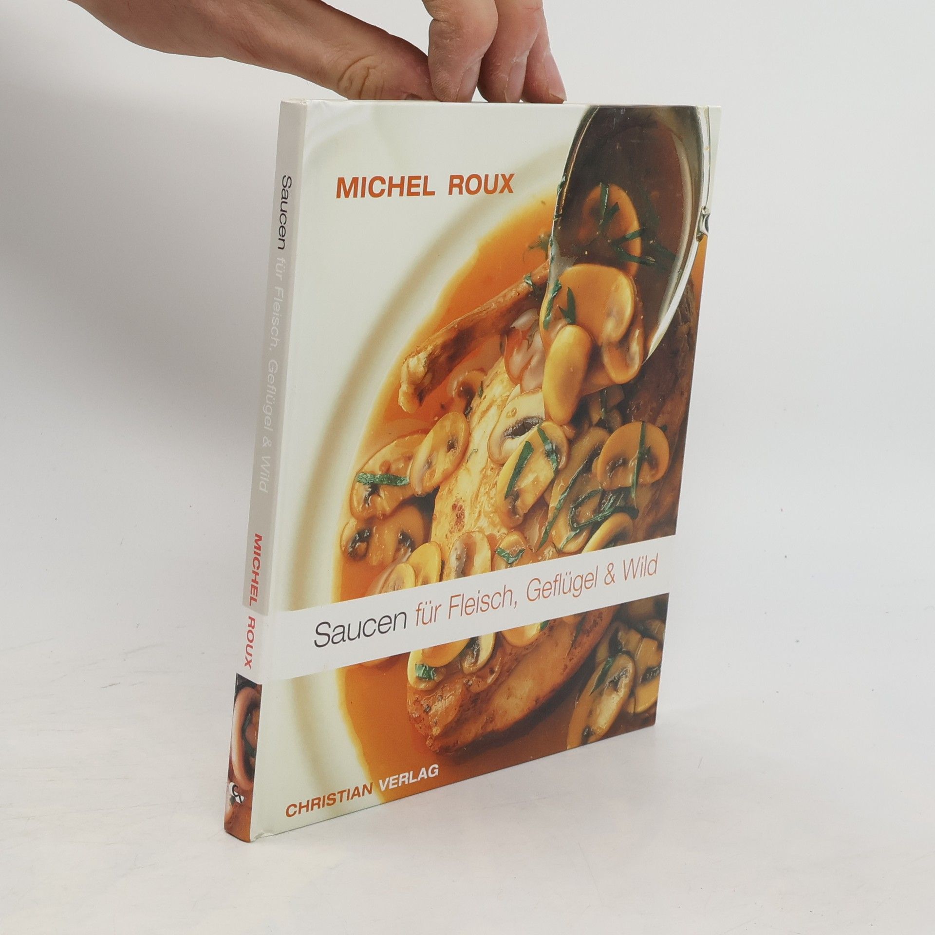 Michel Roux Saucen für Fleisch, Geflügel & Wild