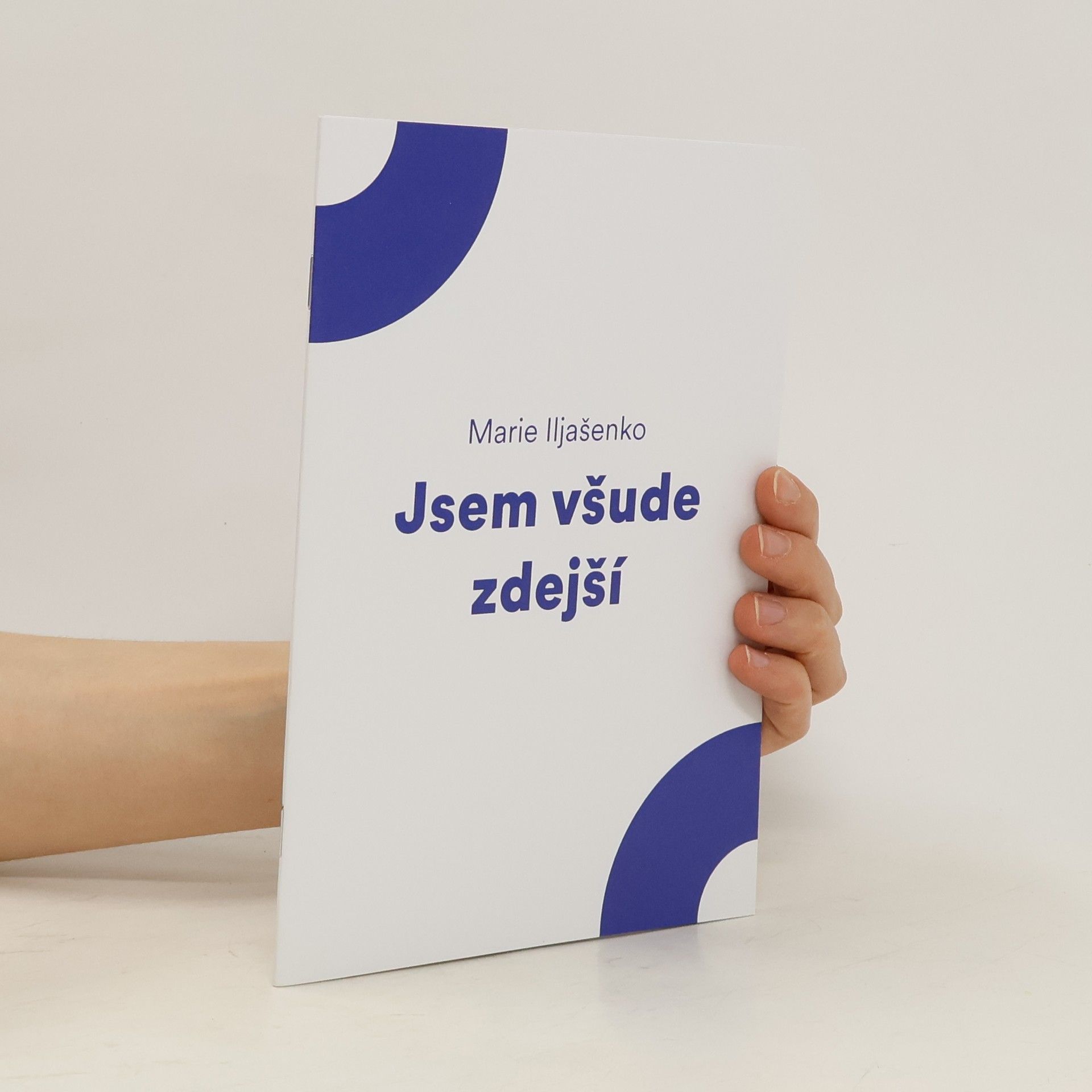 Marie Iljašenko Jsem všude zdejší