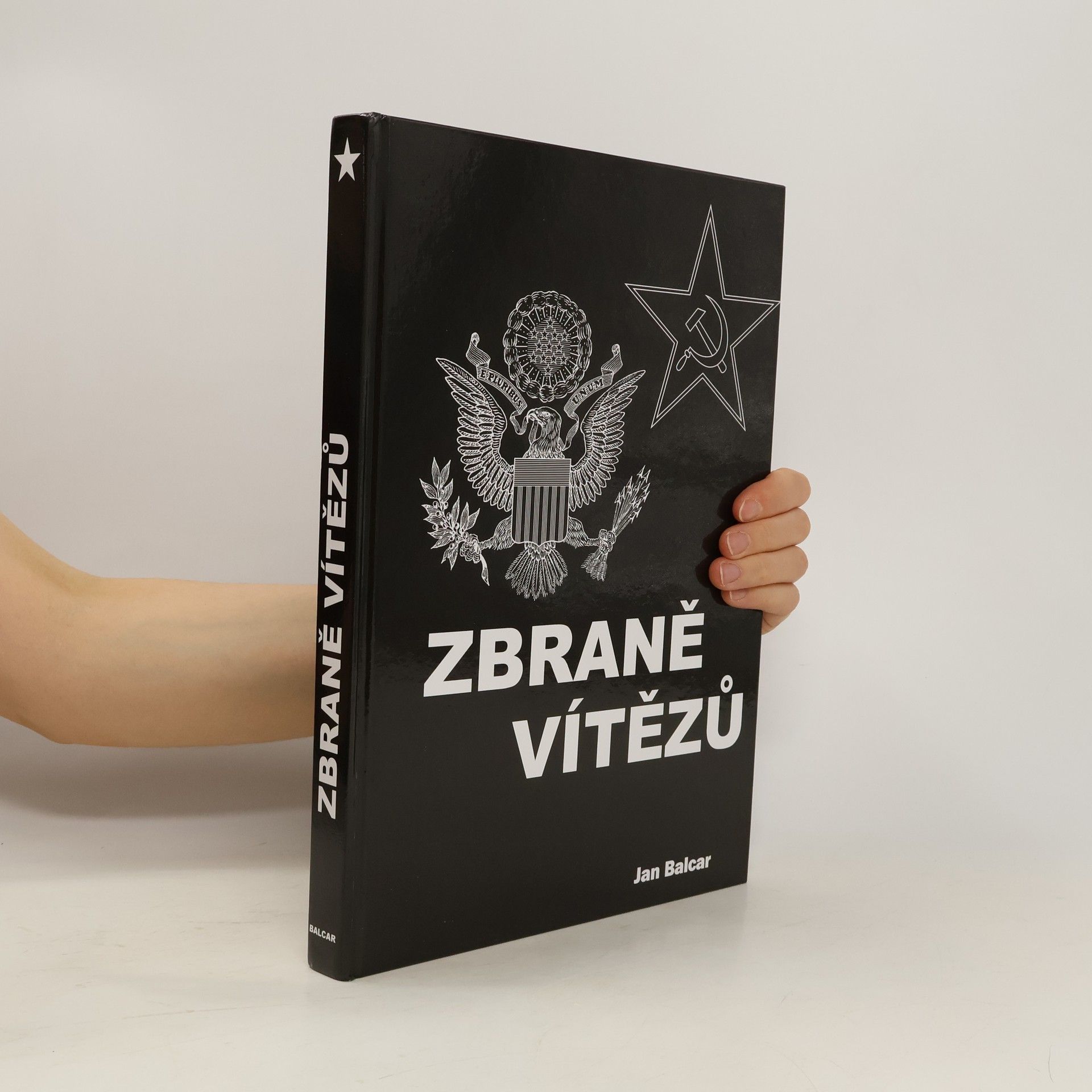Jan Balcar Zbraně vítězů