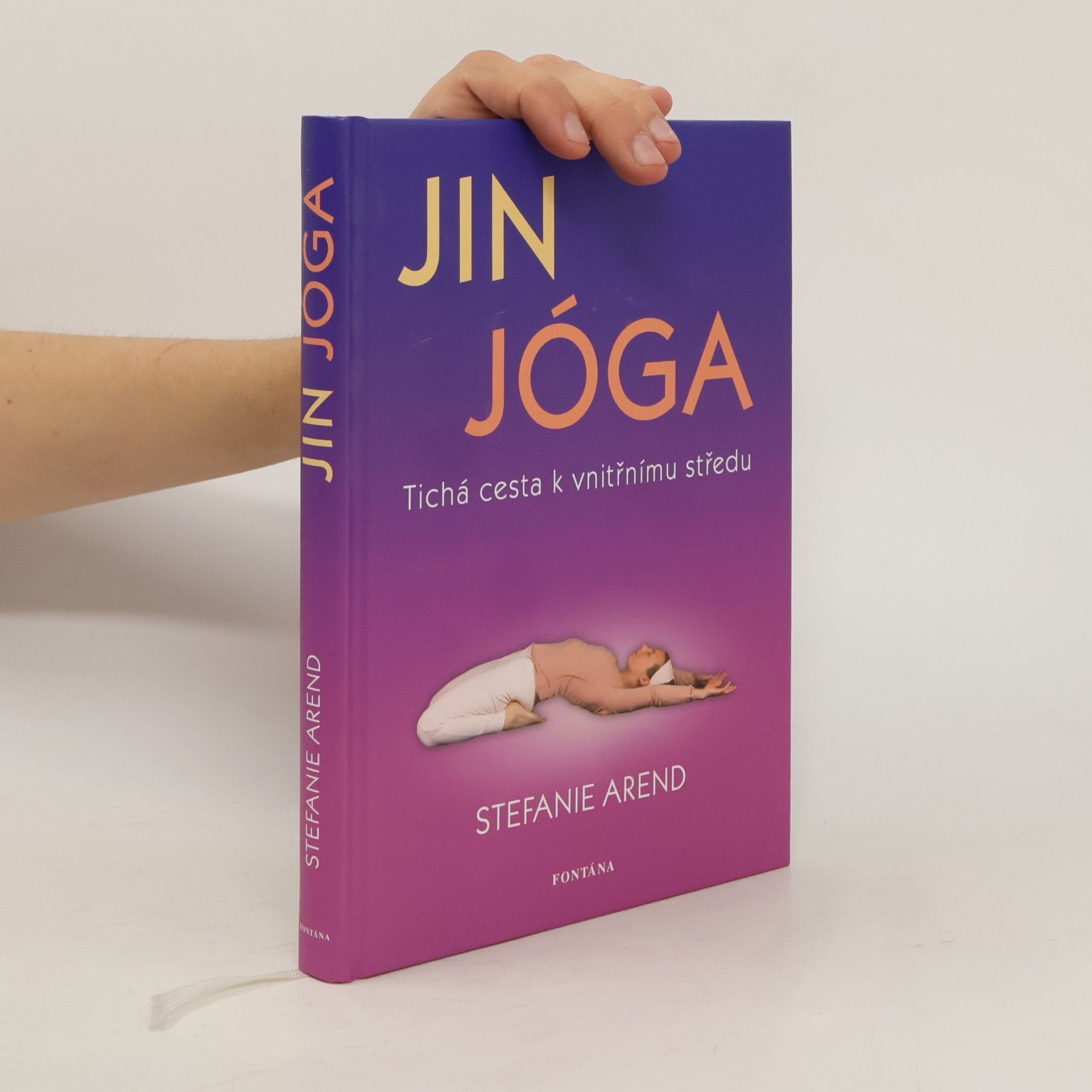 Stefanie Arend Jin jóga : tichá cesta k vnitřnímu středu