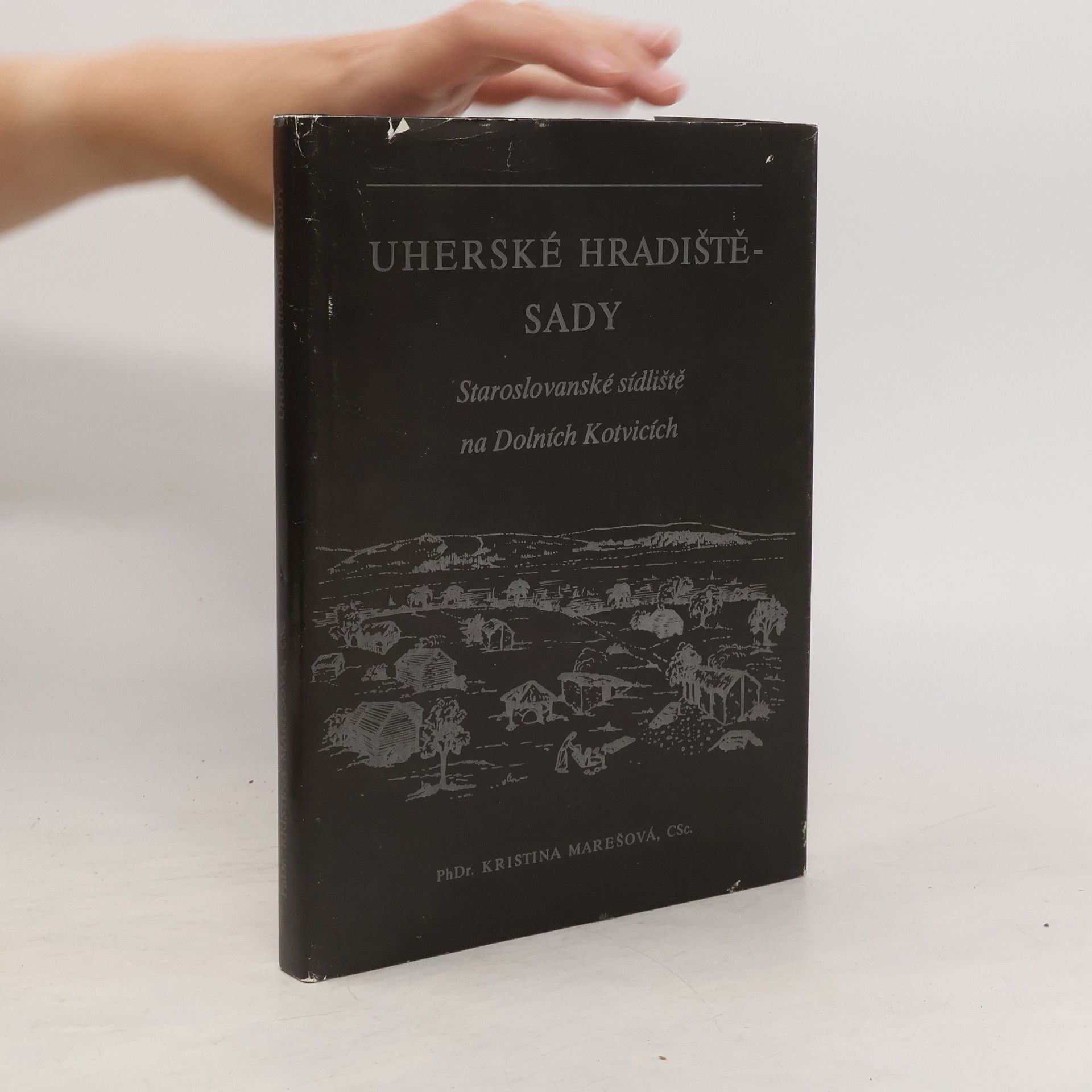 Kristina Marešová Uherské Hradiště - Sady. Staroslovanské sídliště na Dolních Kotvicích