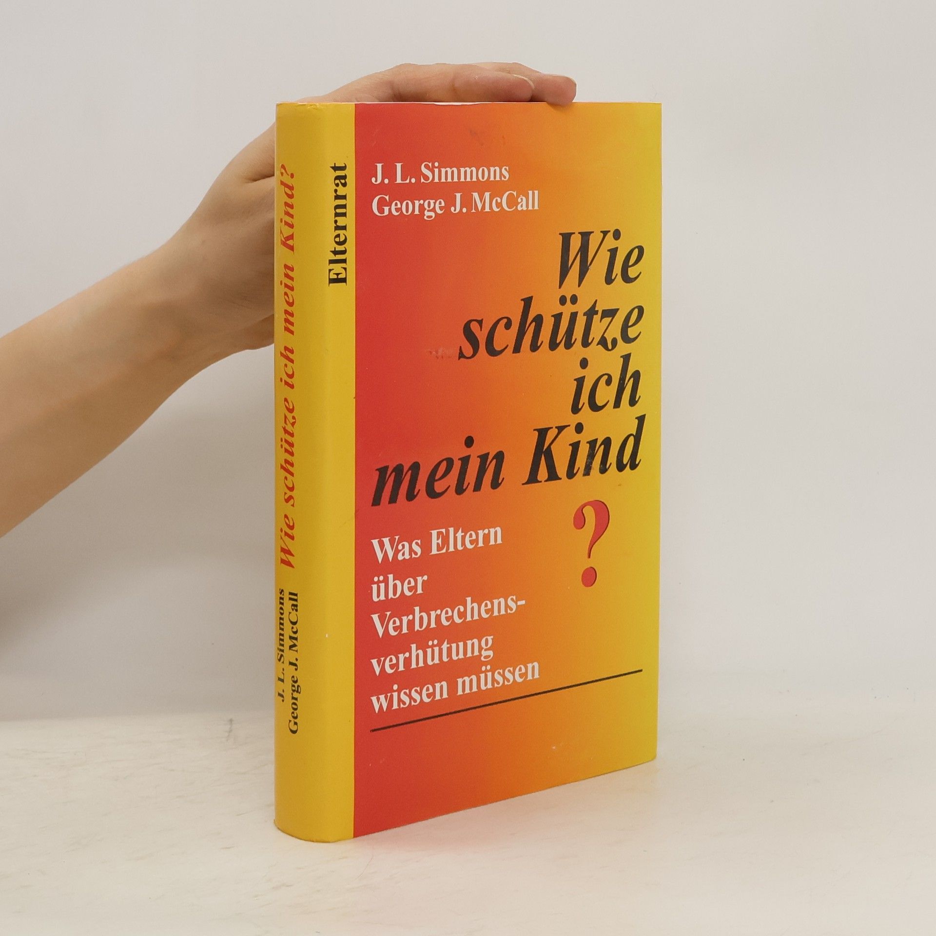 J. L. Simmons Wie schütze ich mein Kind?