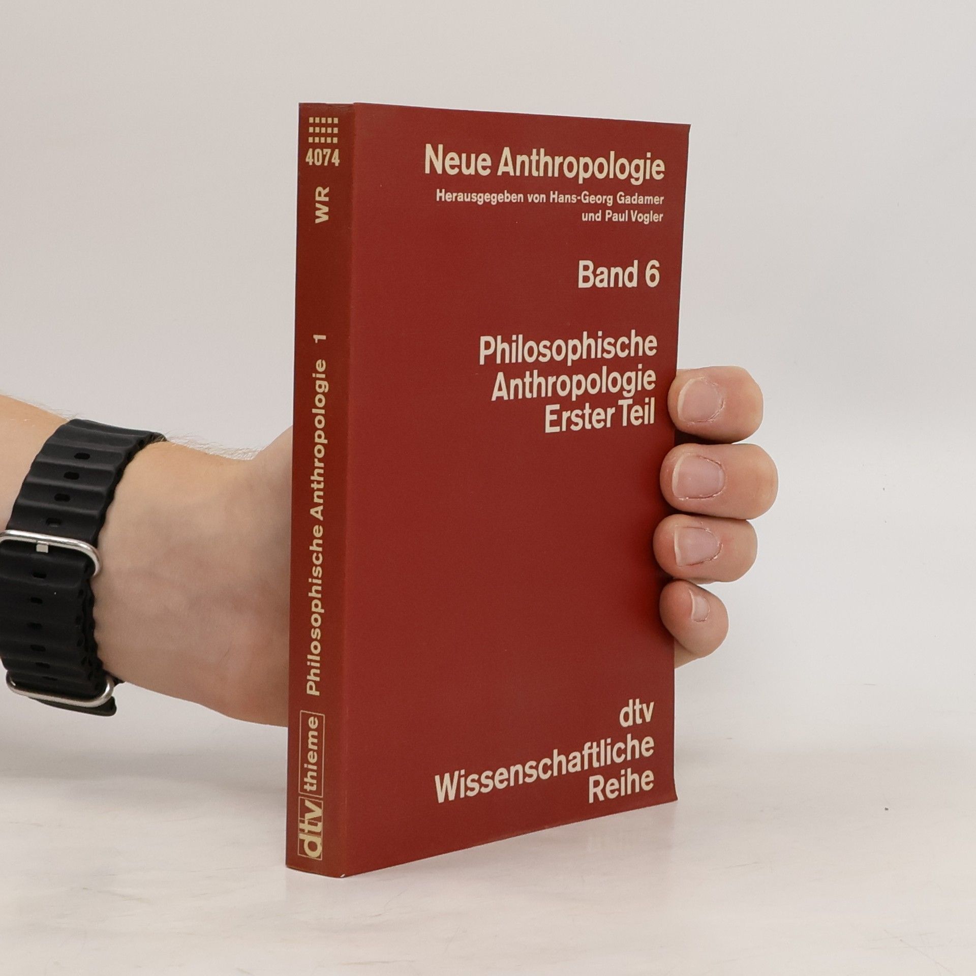 Hans-Georg Gadamer Neue Anthropologie. Band 6. Philosophische. Anthropologie. Erster Teil