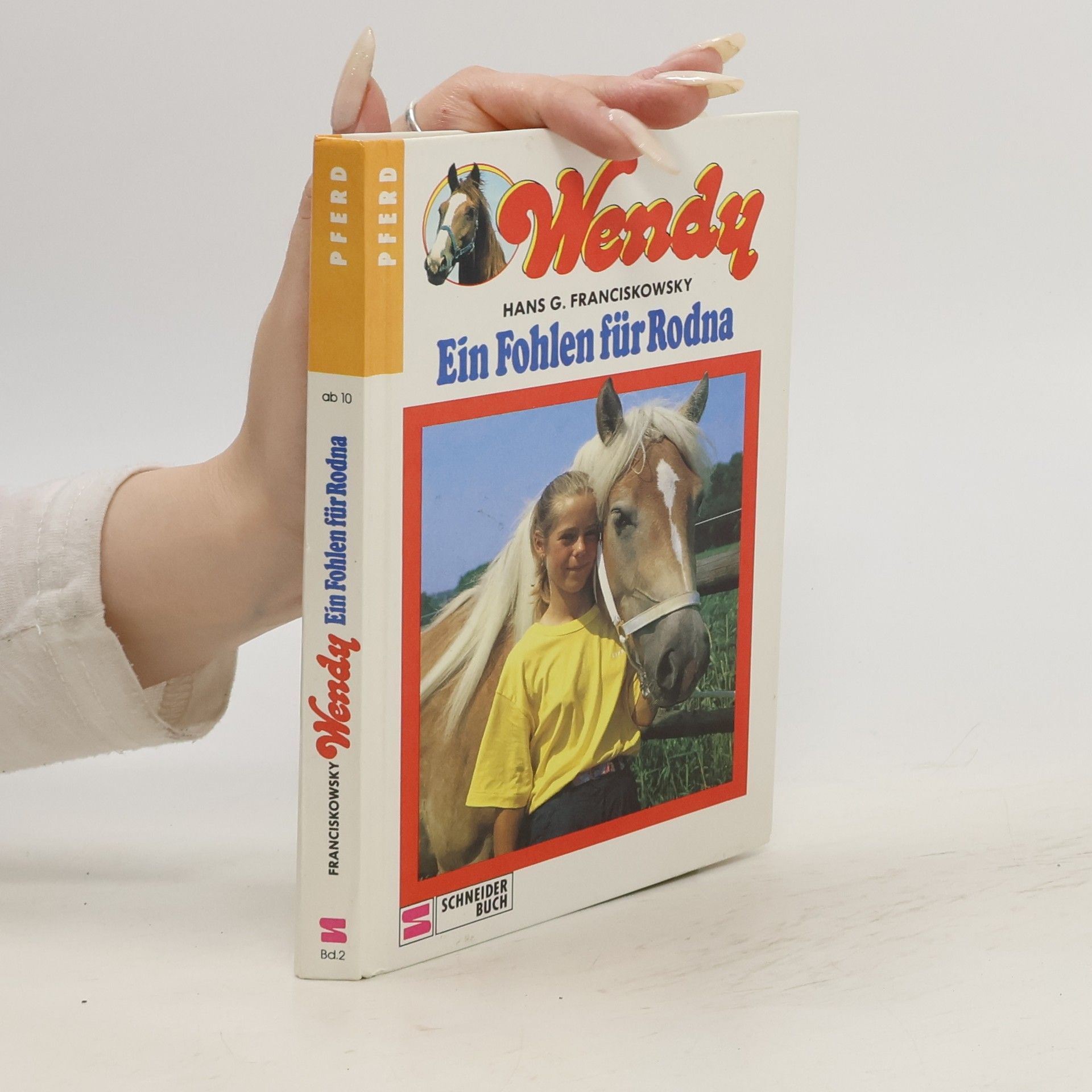 Hans G. Franciskowsky Wendy. Ein Fohlen für Rodna