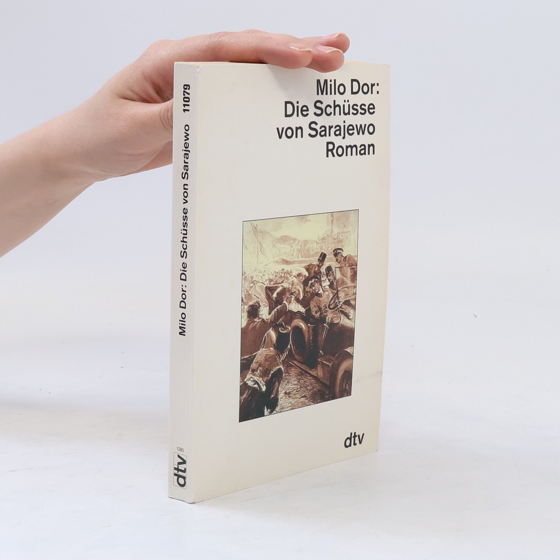 Milo Dor Die Schüsse von Sarajewo