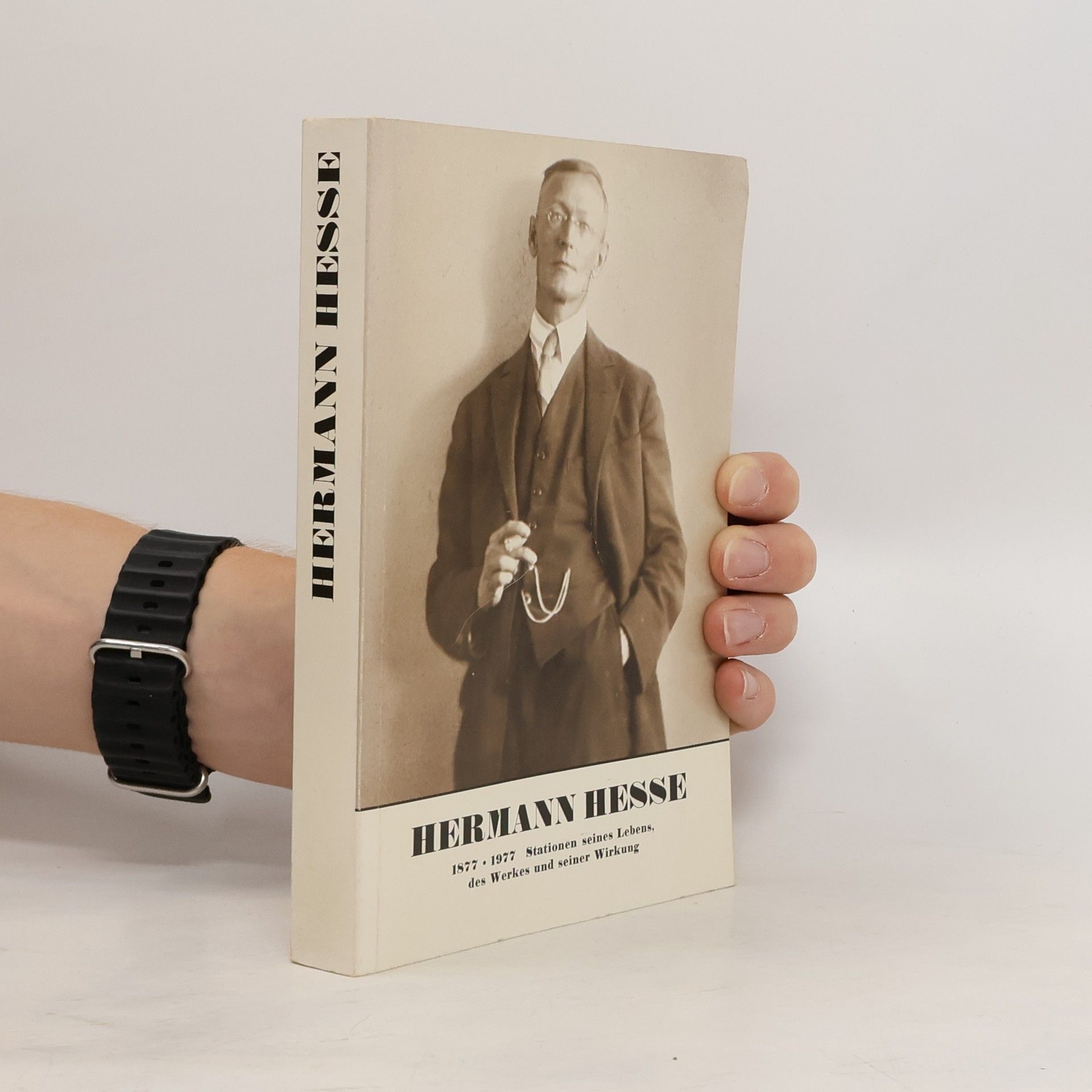 Hermann Hesse Hermann Hesse 1877-1977. Stationen seines Lebens, des Werkes und seiner Wirkung