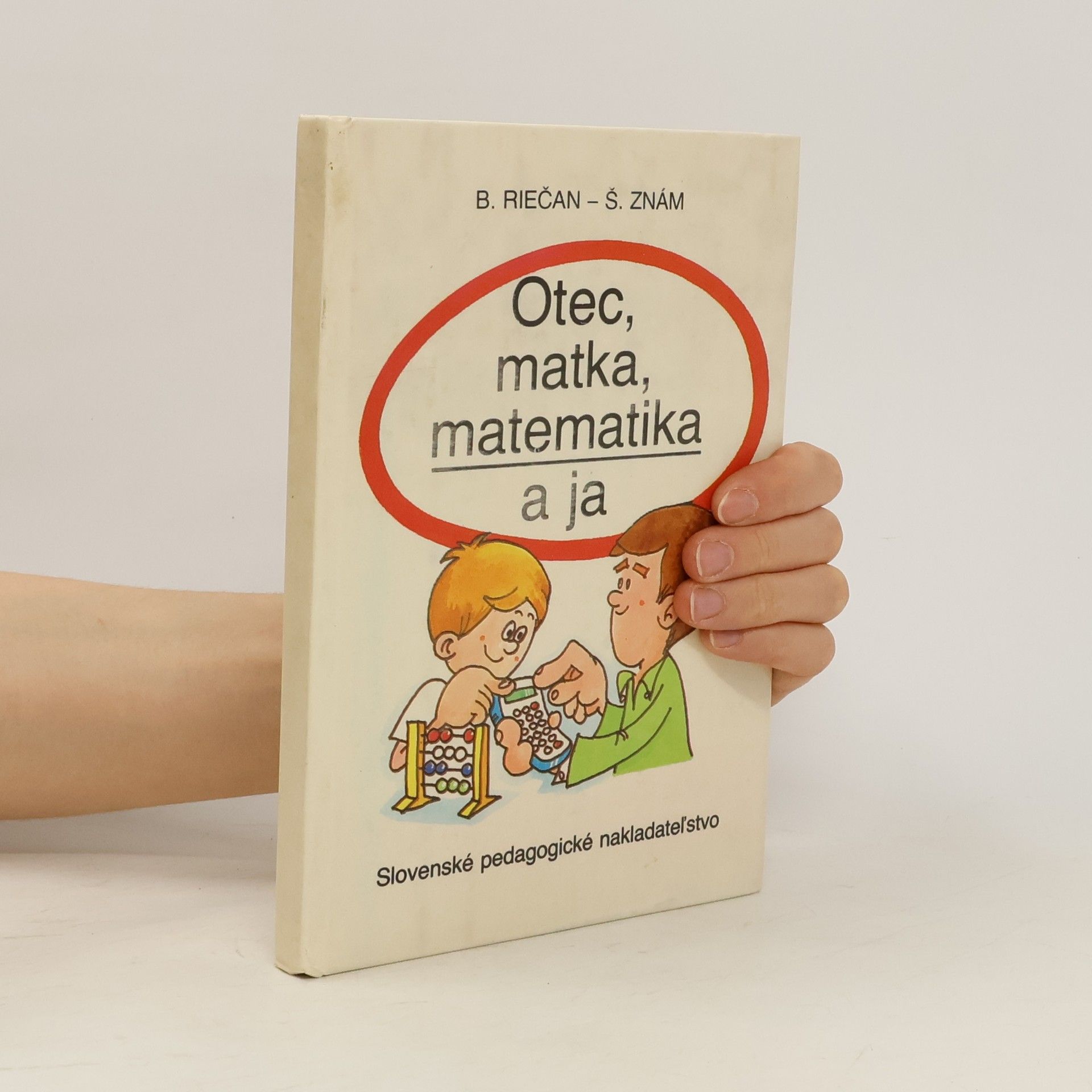 Beloslav Riečan Otec, matka, matematika a ja