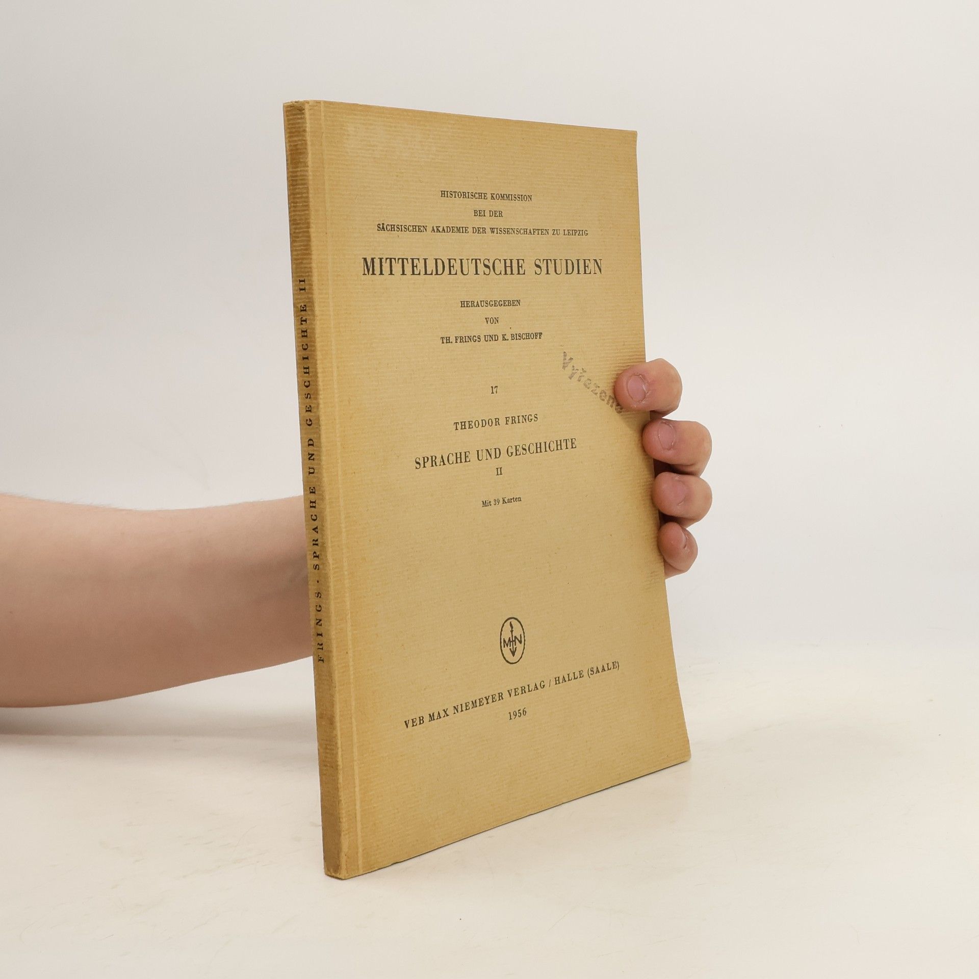 Theodor Frings Mitteldeutsche Studien 17. Sprache und Geschichte II