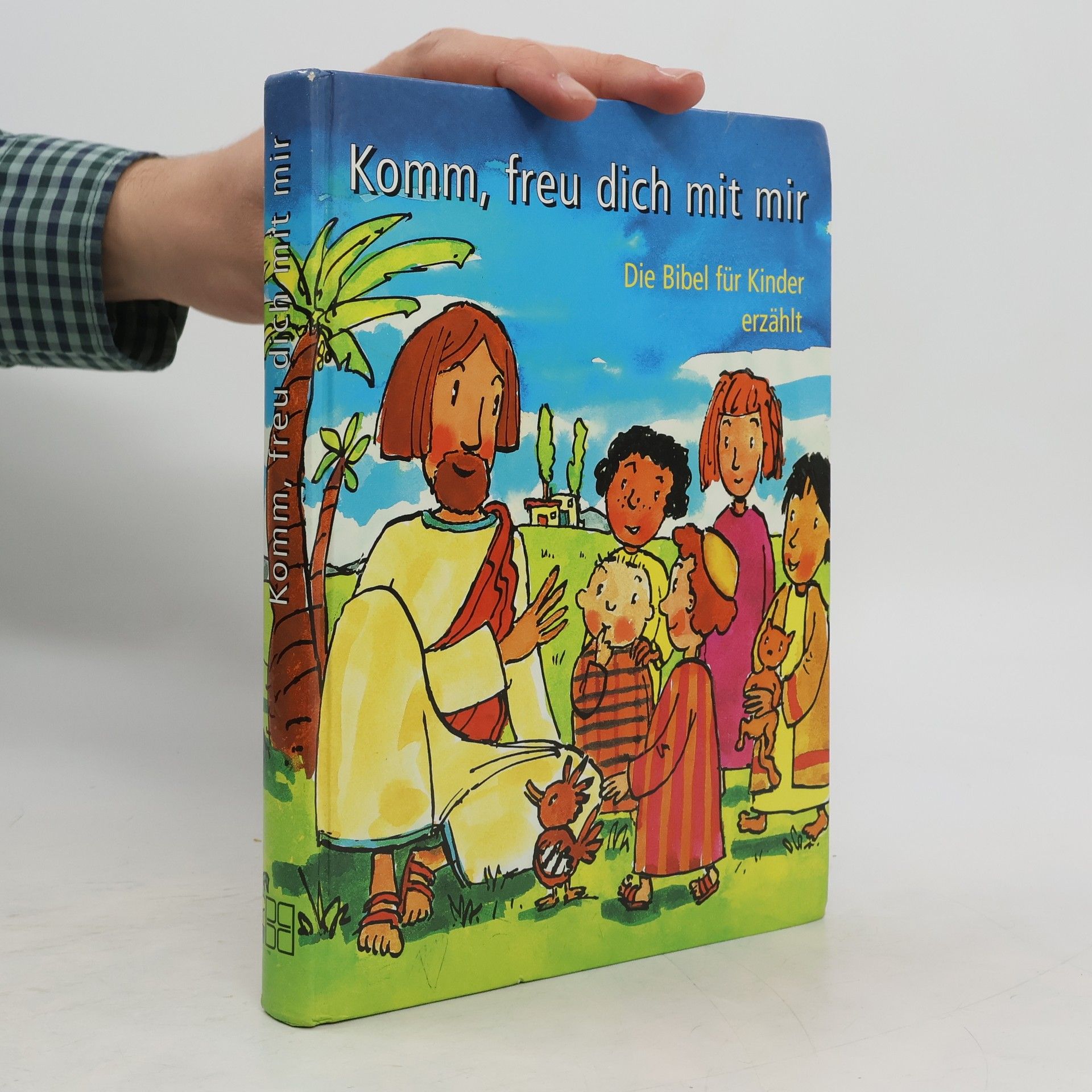 Rüdiger Pfeffer Komm, freu dich mit mir: Die Bibel für Kinder erzählt