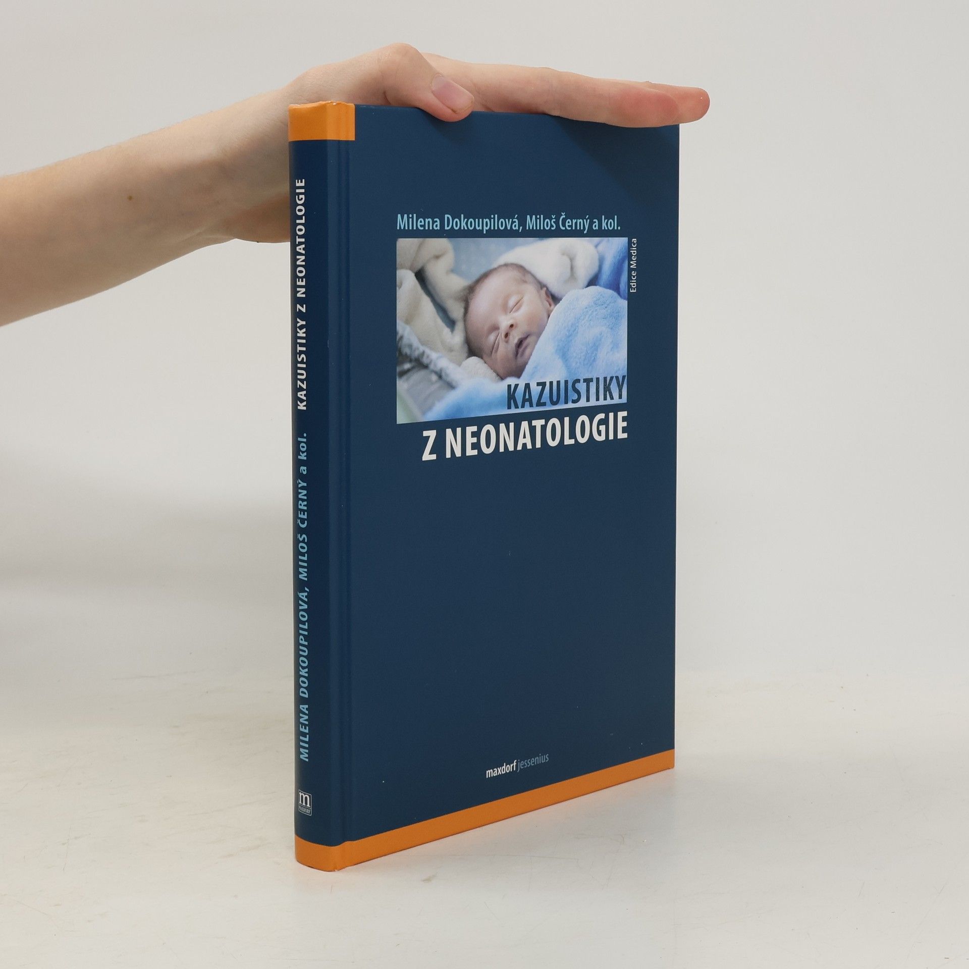 Milena Dokoupilová Kazuistiky z neonatologie