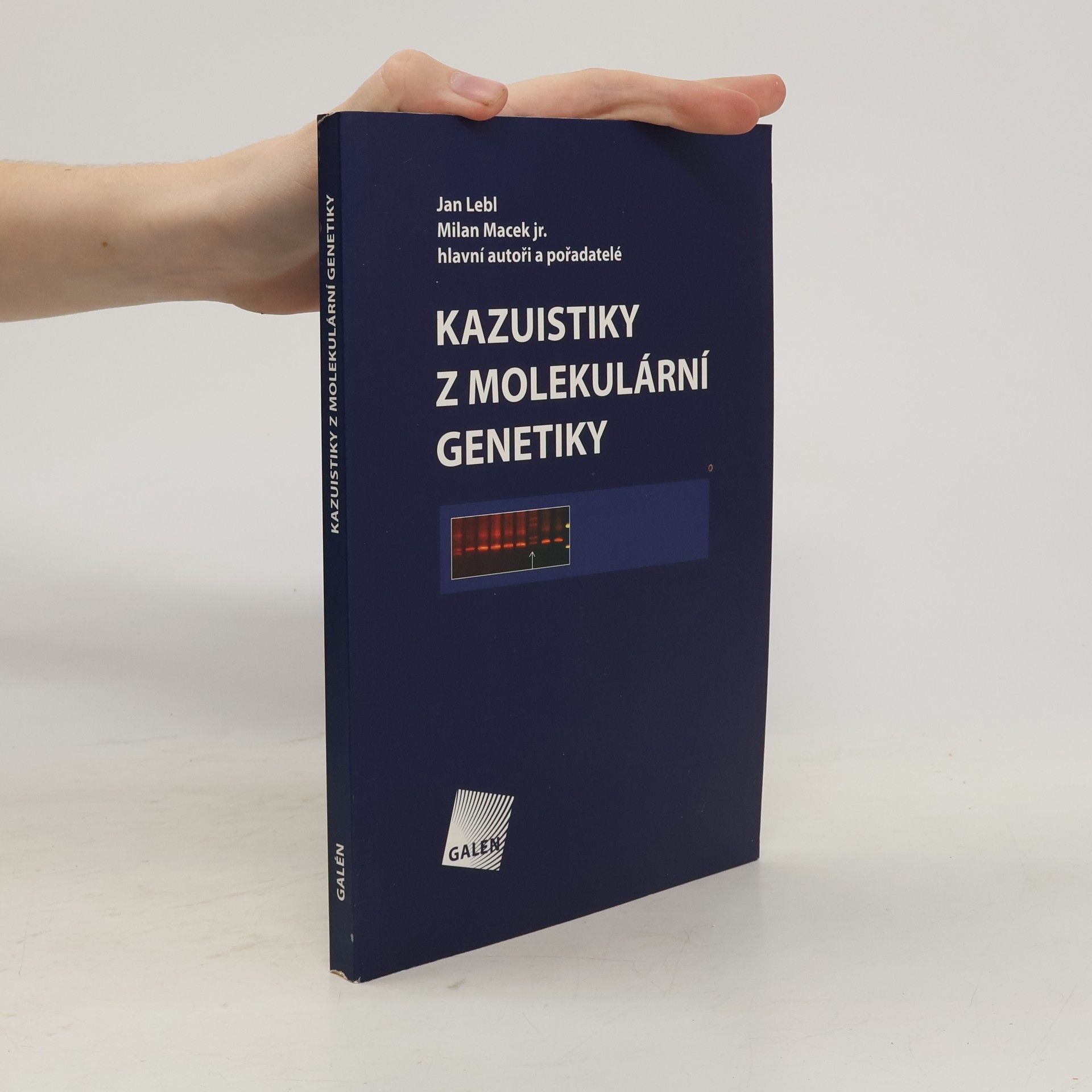 Jan Lebl Kazuistiky z molekulární genetiky