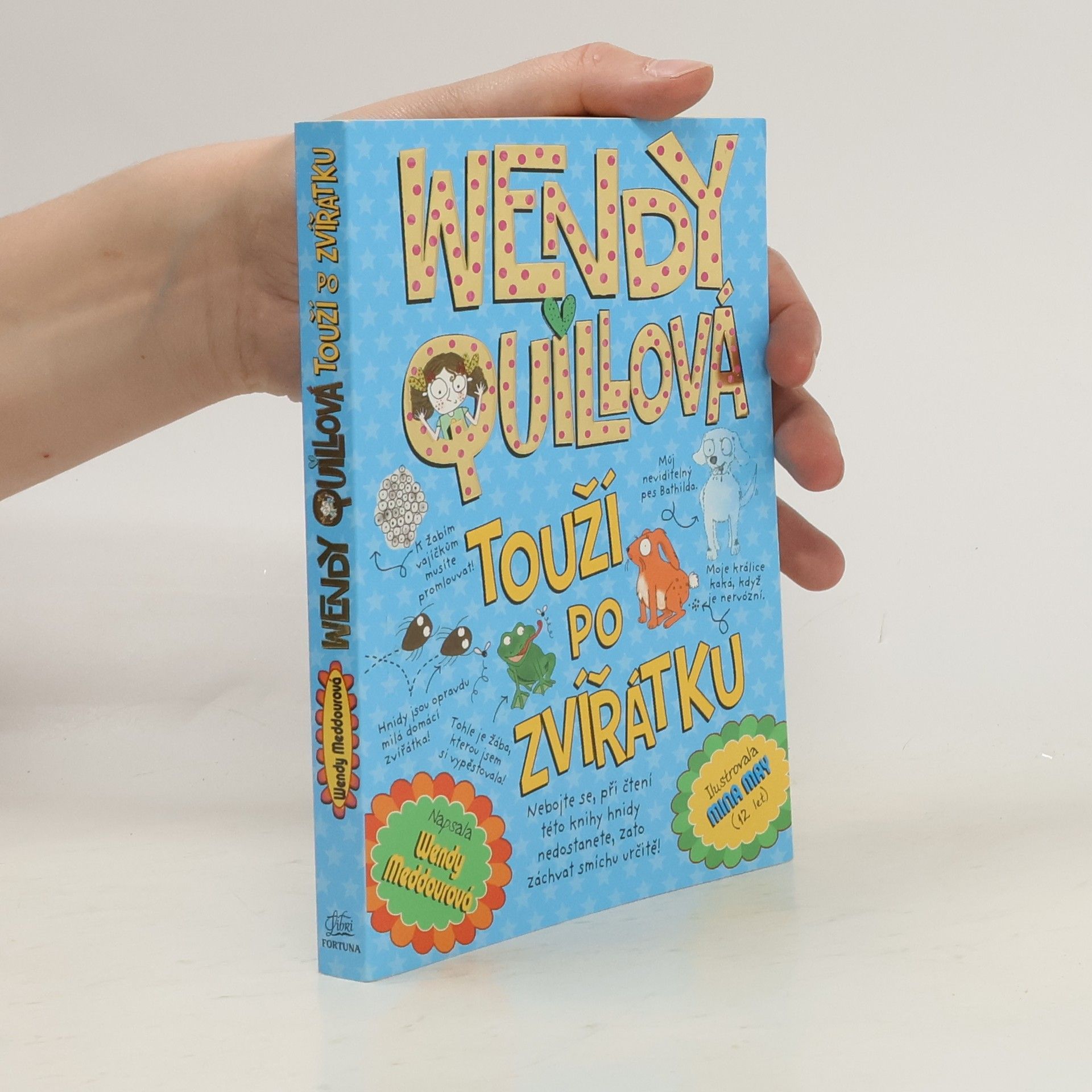 Wendy Meddour Wendy Quillová touží po zvířátku