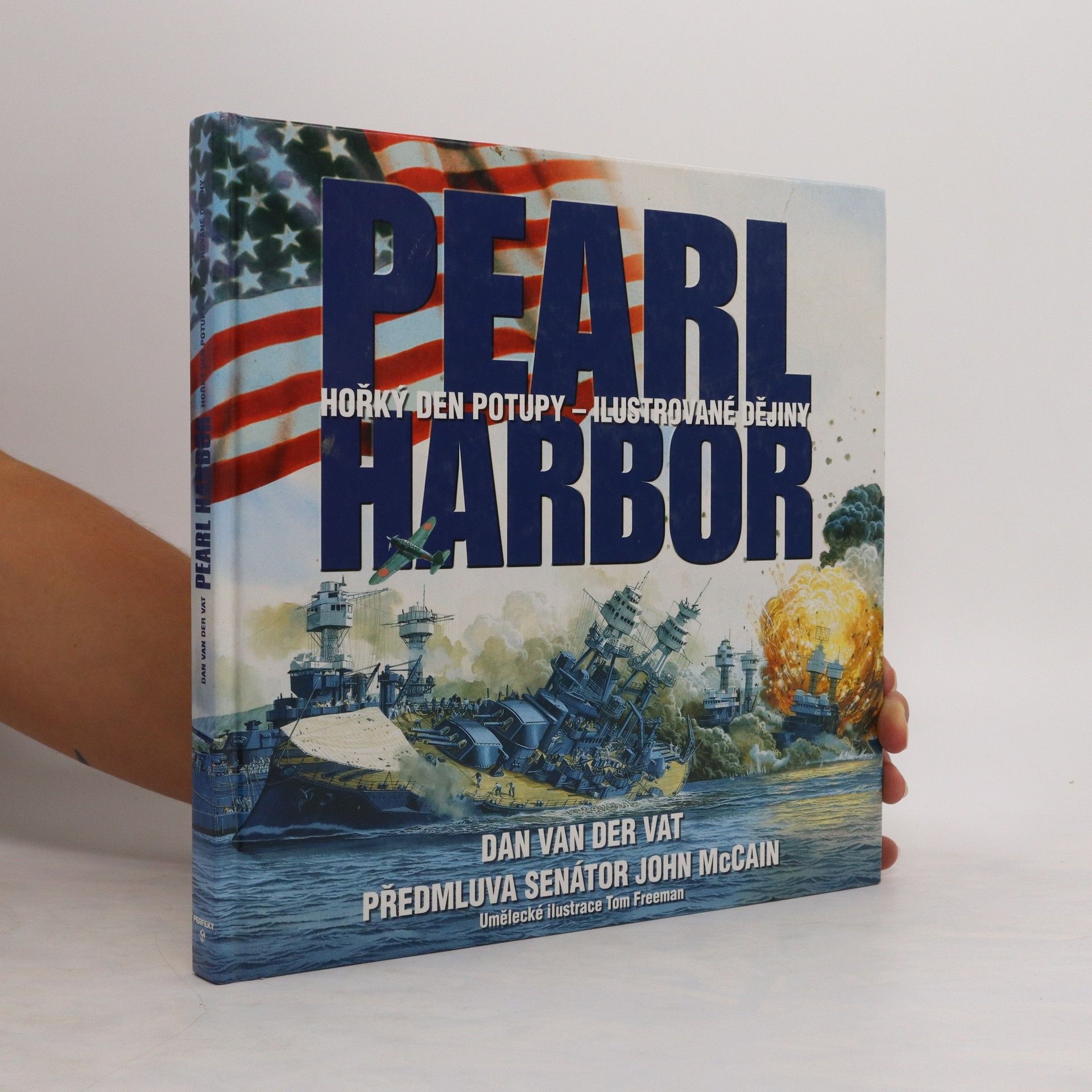 Dan van der Vat Pearl Harbor. Hořký den potupy
