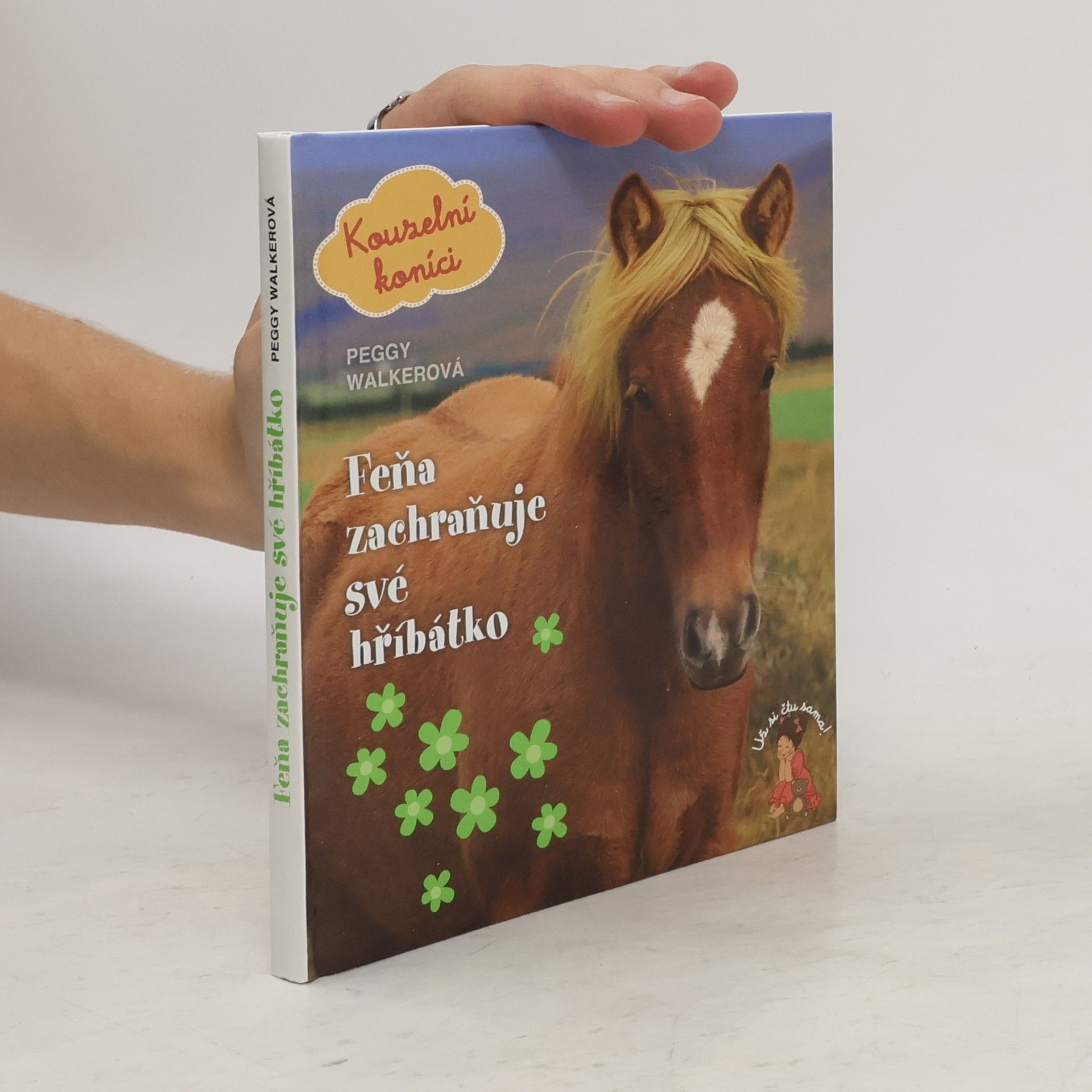 Peggy Walker Kouzelní koníci. Díl 4. Feňa zachraňuje své hříbátko