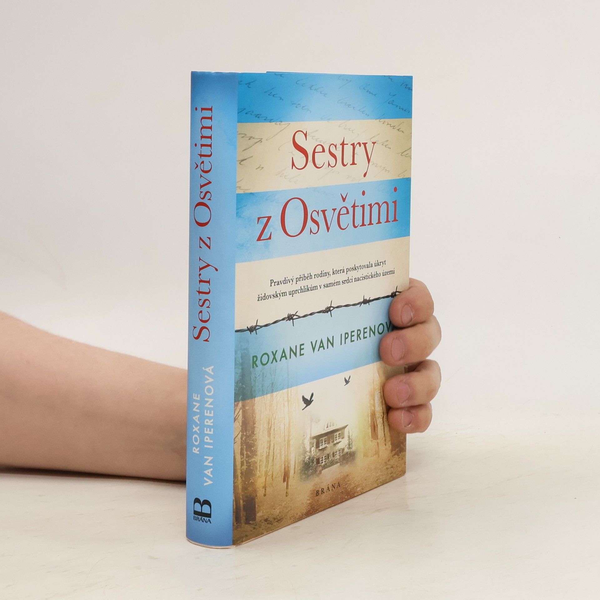 Roxane van Iperen Sestry z Osvětimi. Pravdivý příběh rodiny, která poskytovala úkryt židovským uprchlíkům v samém srdci nacistického území