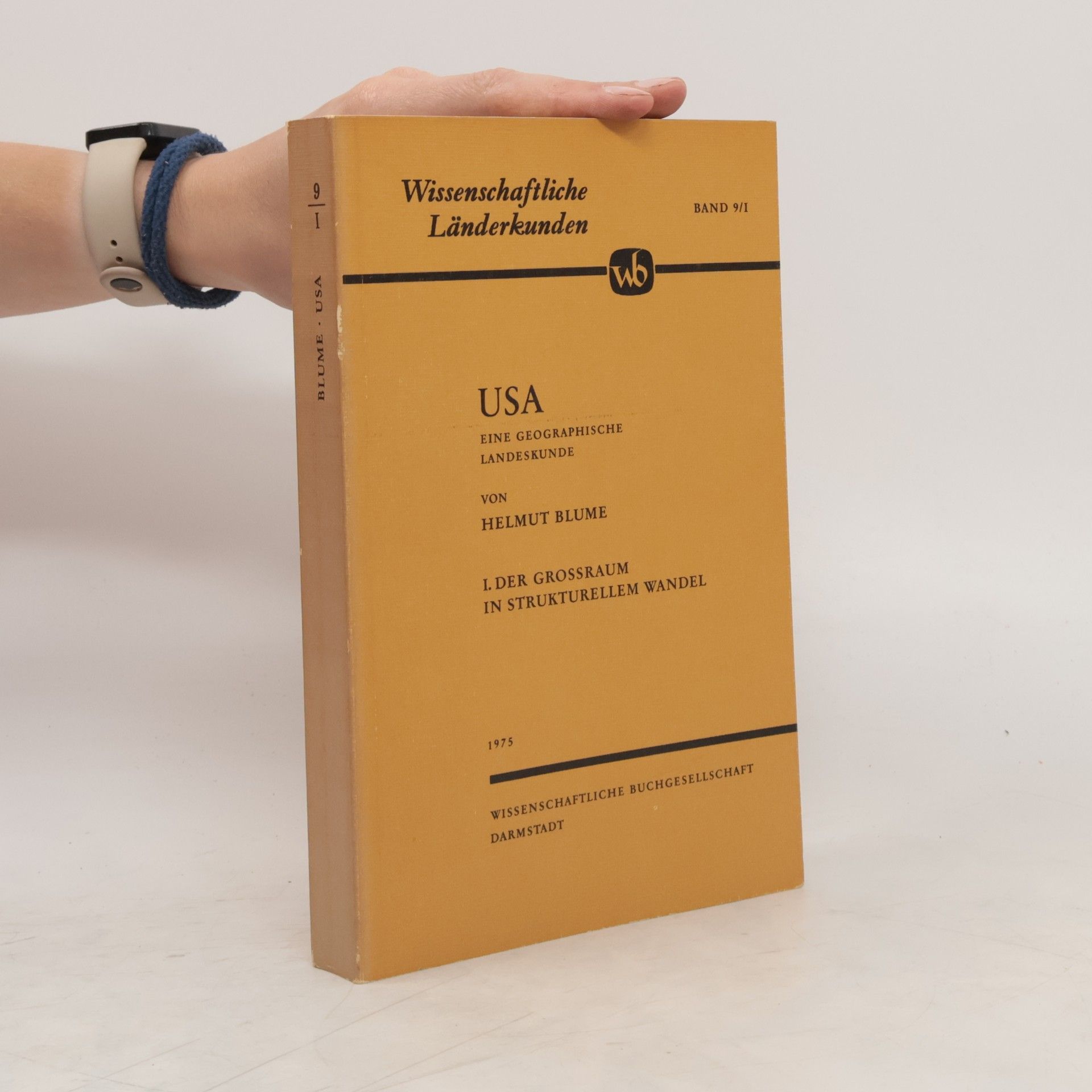 Helmut Blume USA. Eine Geographische Landeskunde I