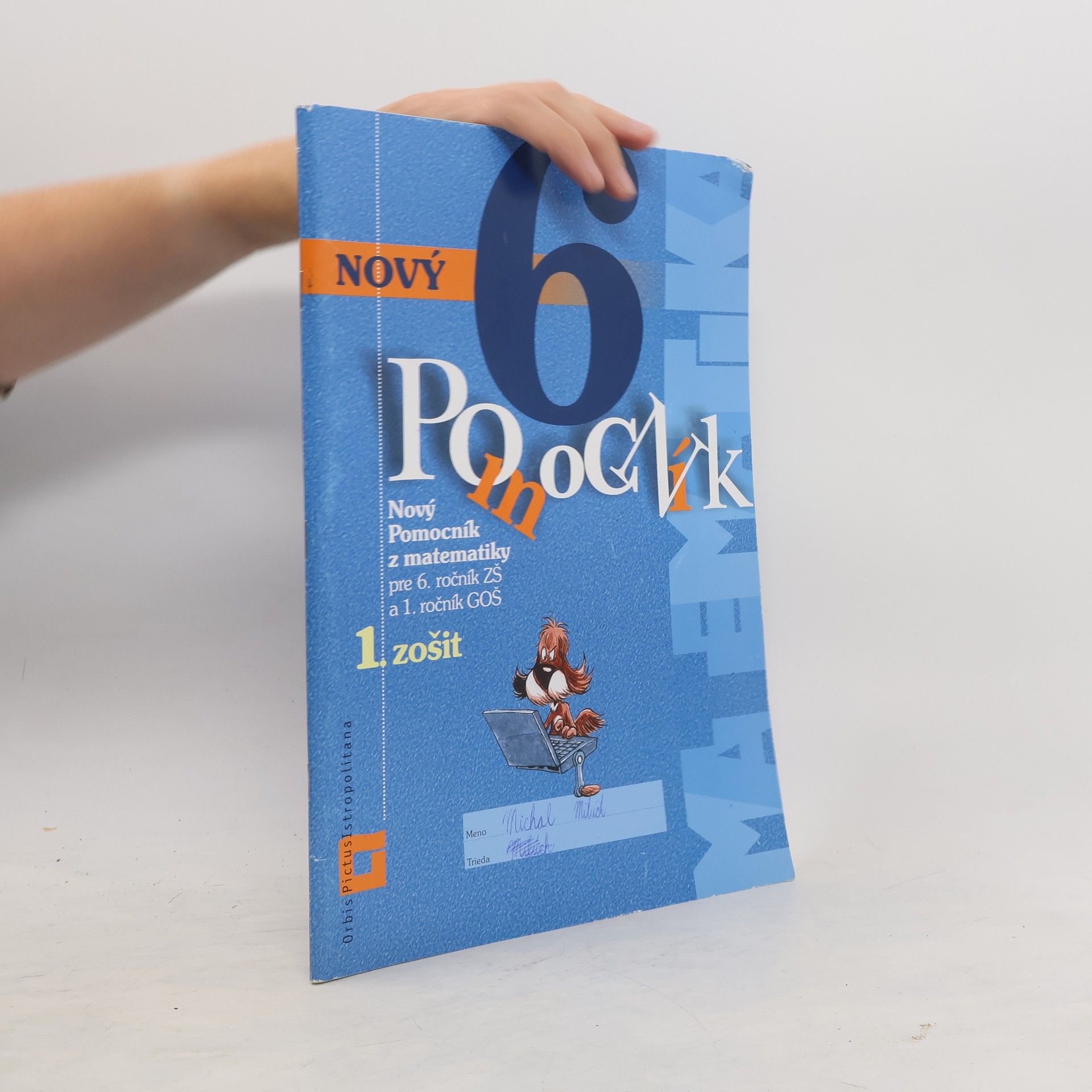 Iveta Kohanová Nový pomocník z matematiky 6 (1.zošit-pracovná učebnica)