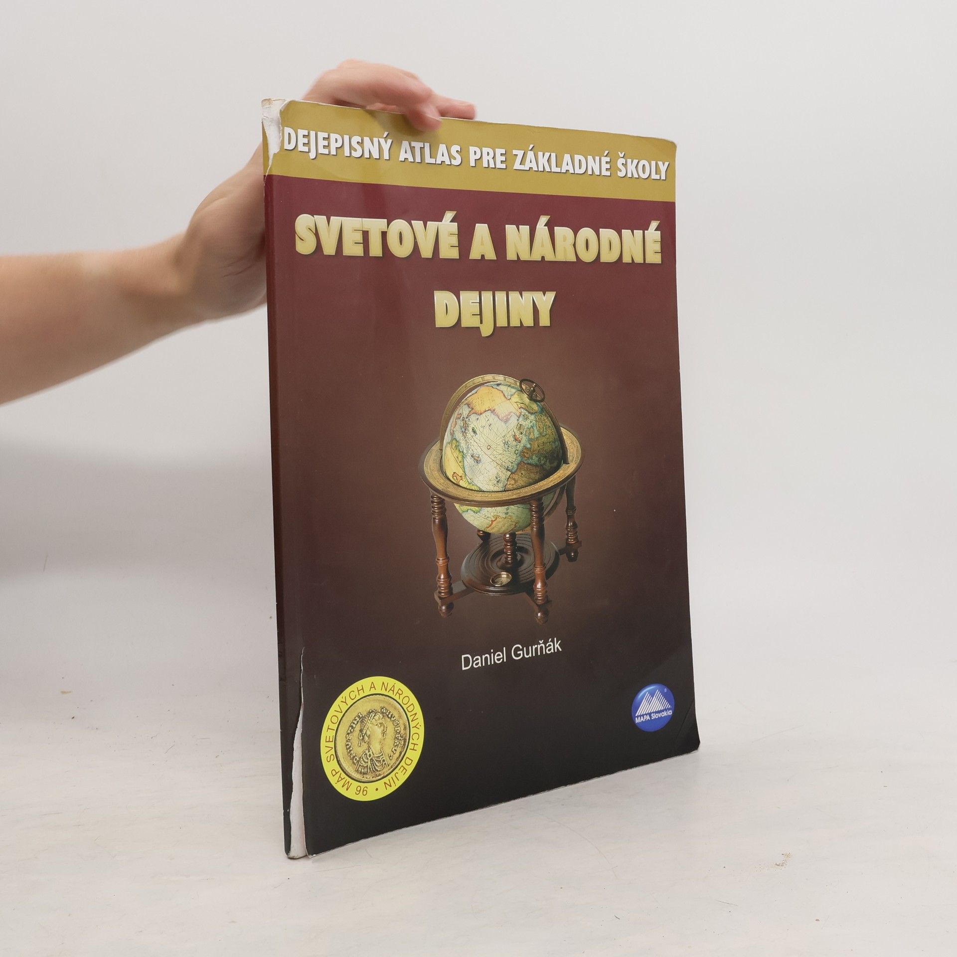Daniel Gurňák Svetové a národné dejiny - Dejepisný atlas pre základné školy