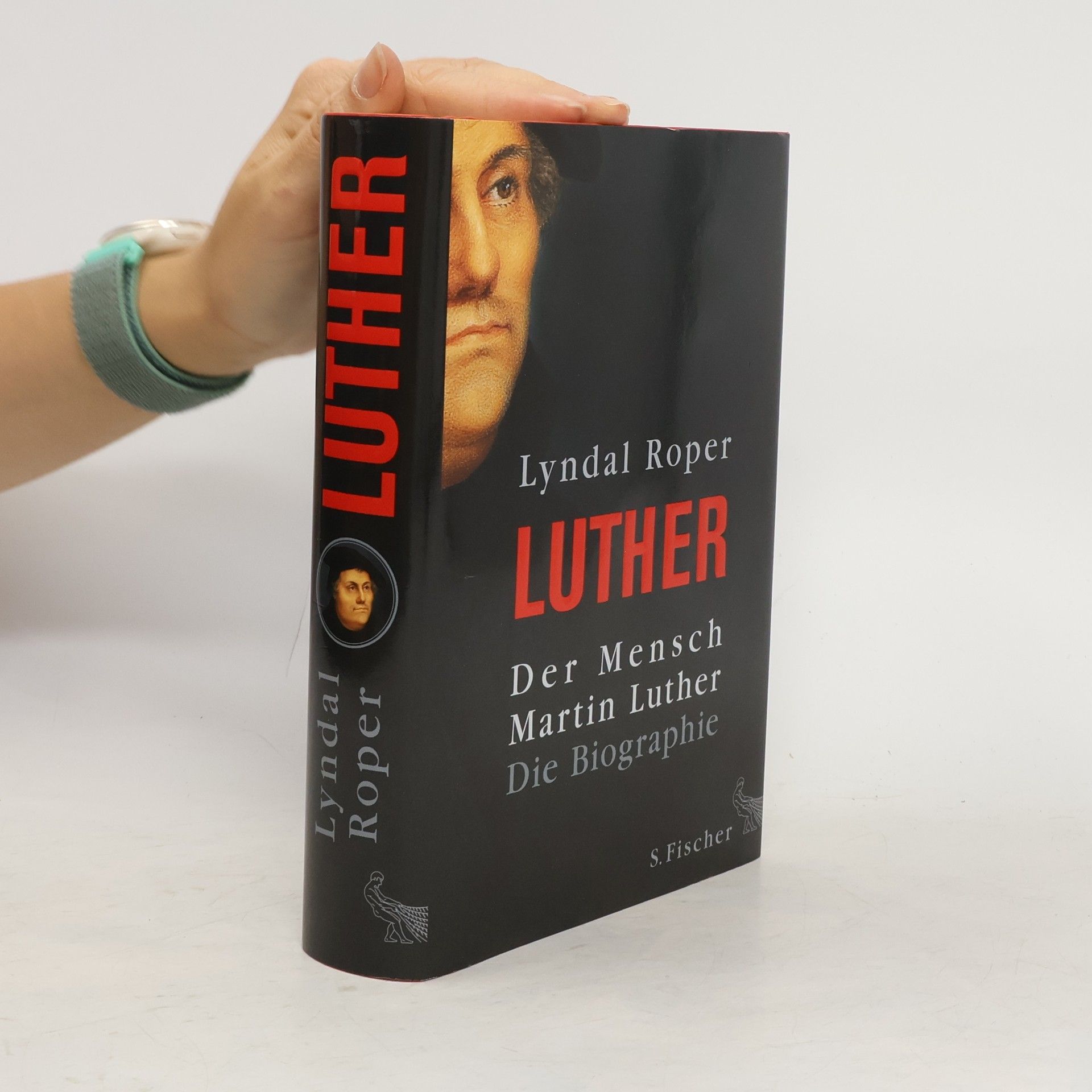 Lyndal Roper Der Mensch Martin Luther