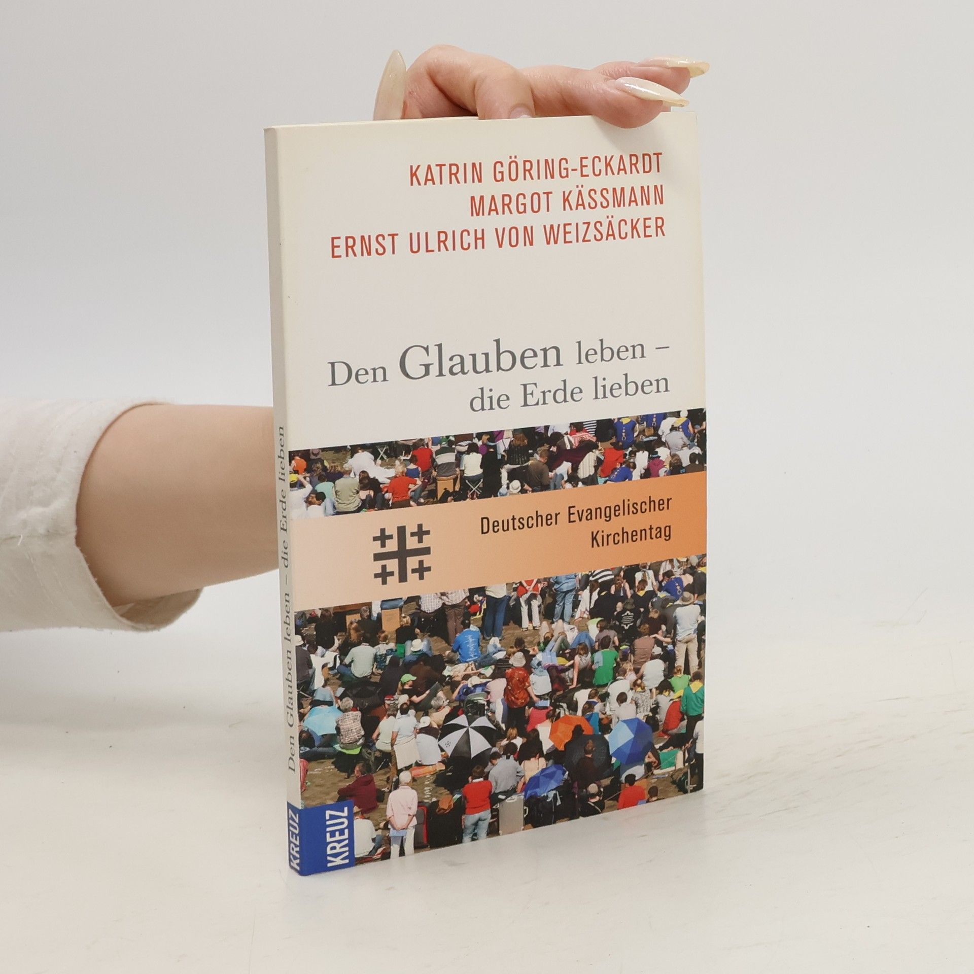 Katrin Göring-Eckardt Den Glauben leben - die Erde lieben