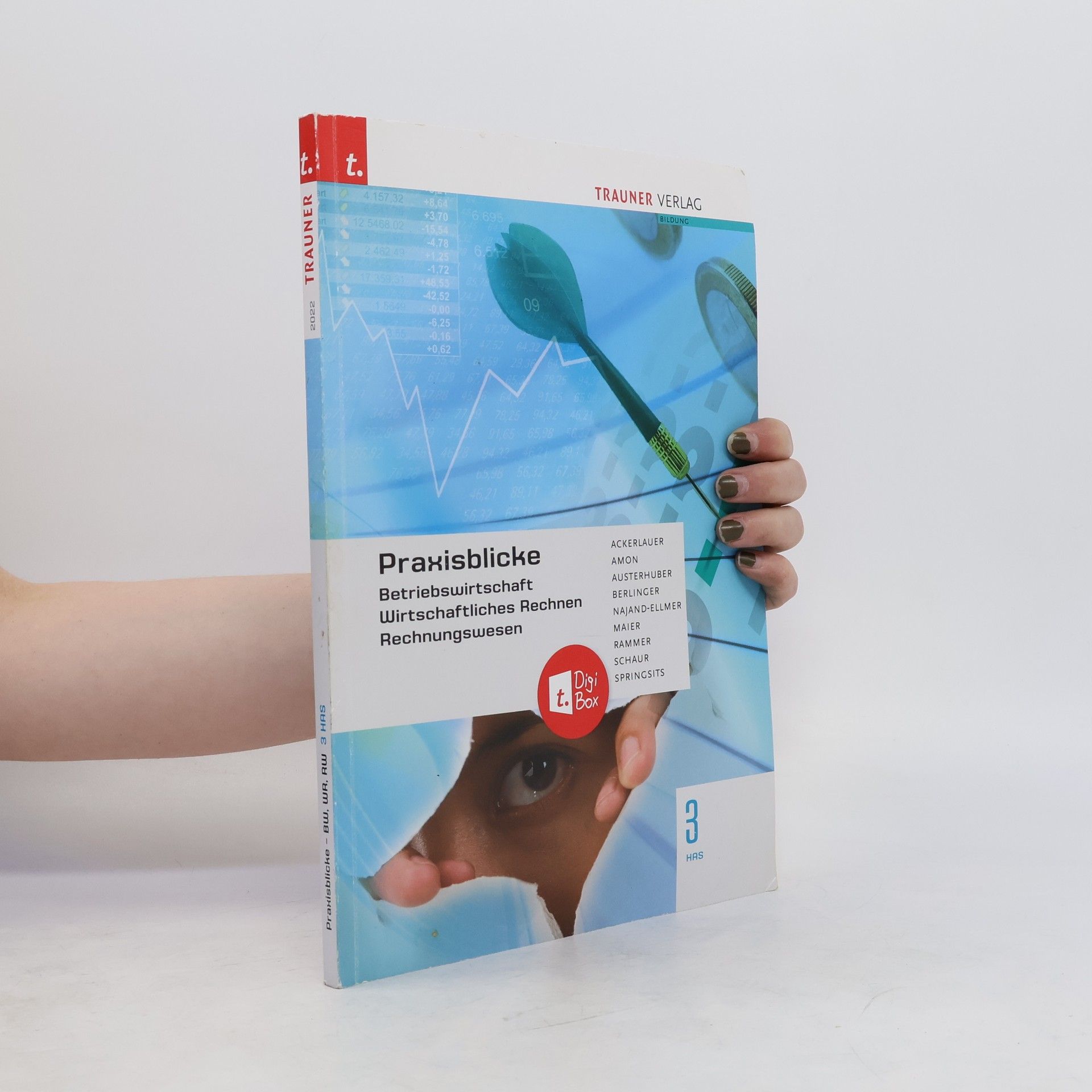 kolektiv Praxisblicke 3 HAS - Betriebswirtschaft, Wirtschaftliches Rechnen, Rechnungswesen + digitales Zusatzpaket