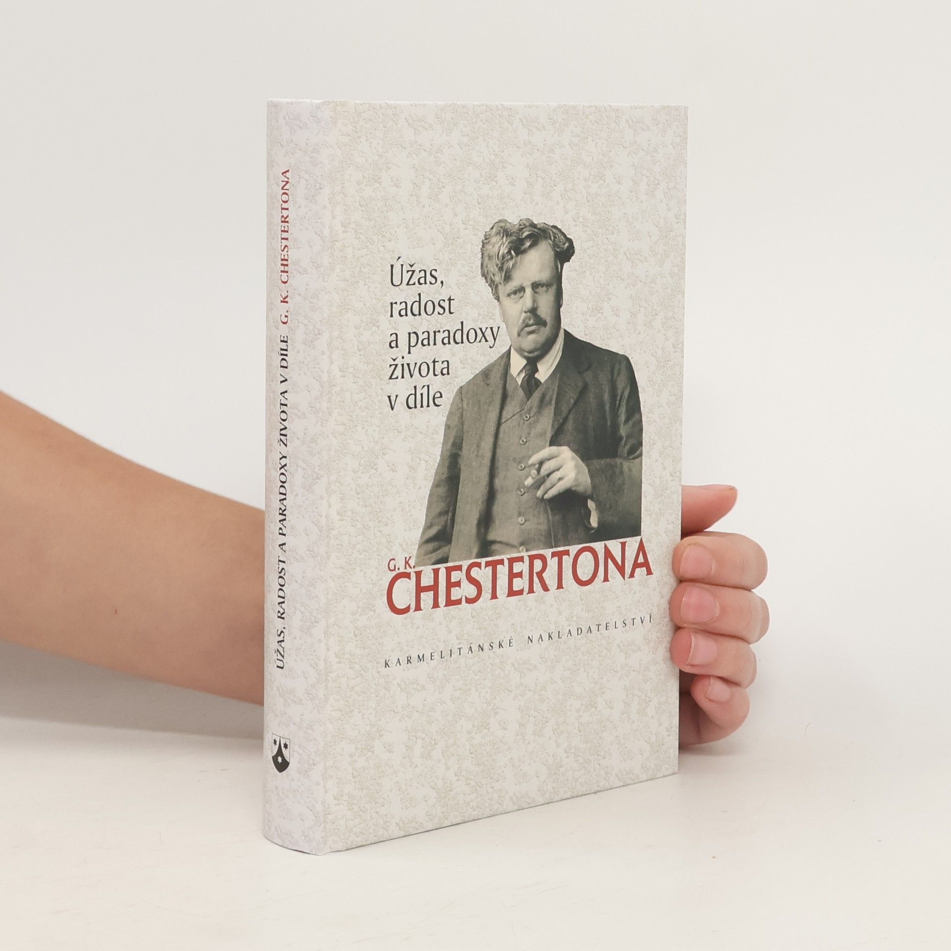 Gilbert Keith Chesterton Úžas, radost a paradoxy života v díle G. K. Chestertona