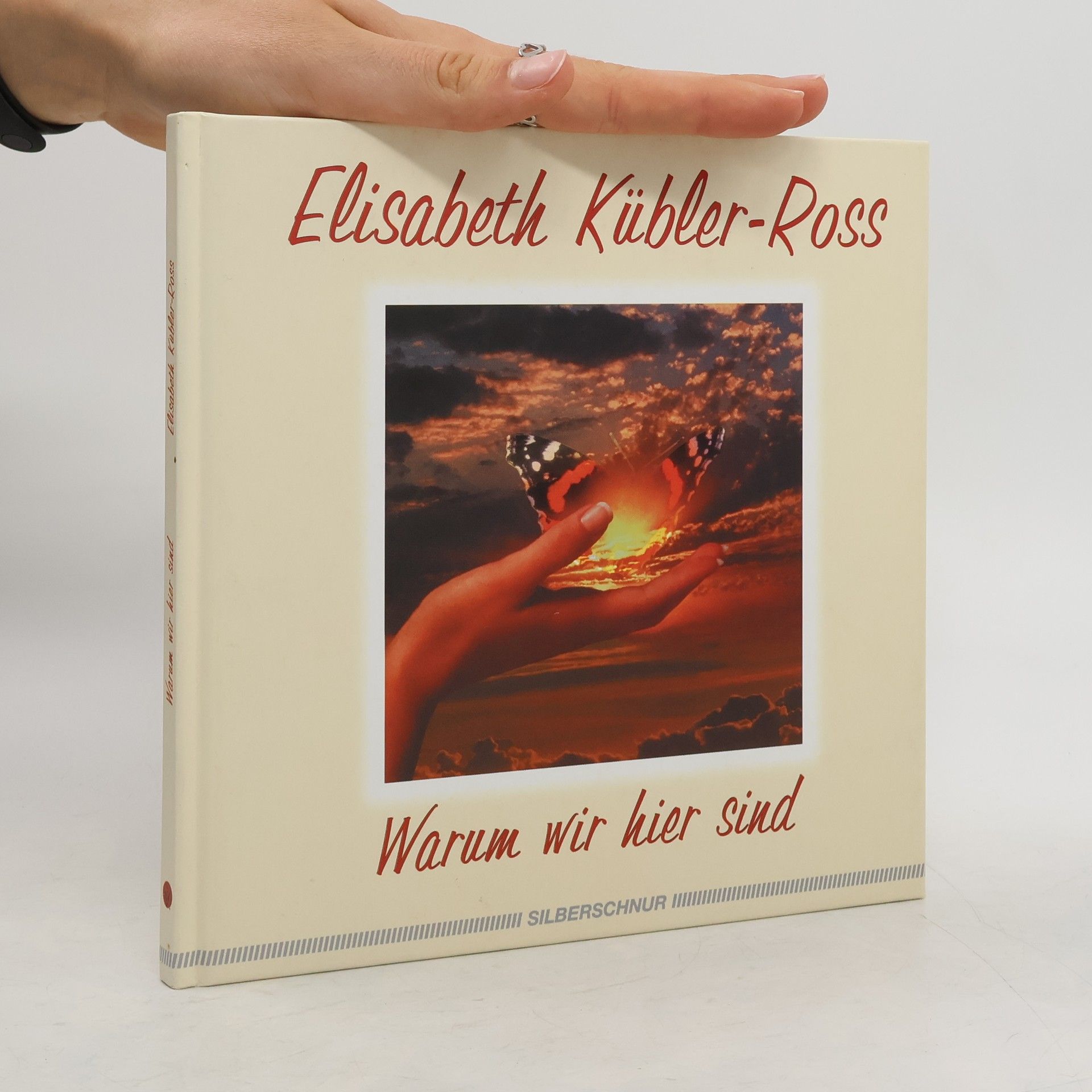 Elisabeth Kübler-Ross Warum wir hier sind