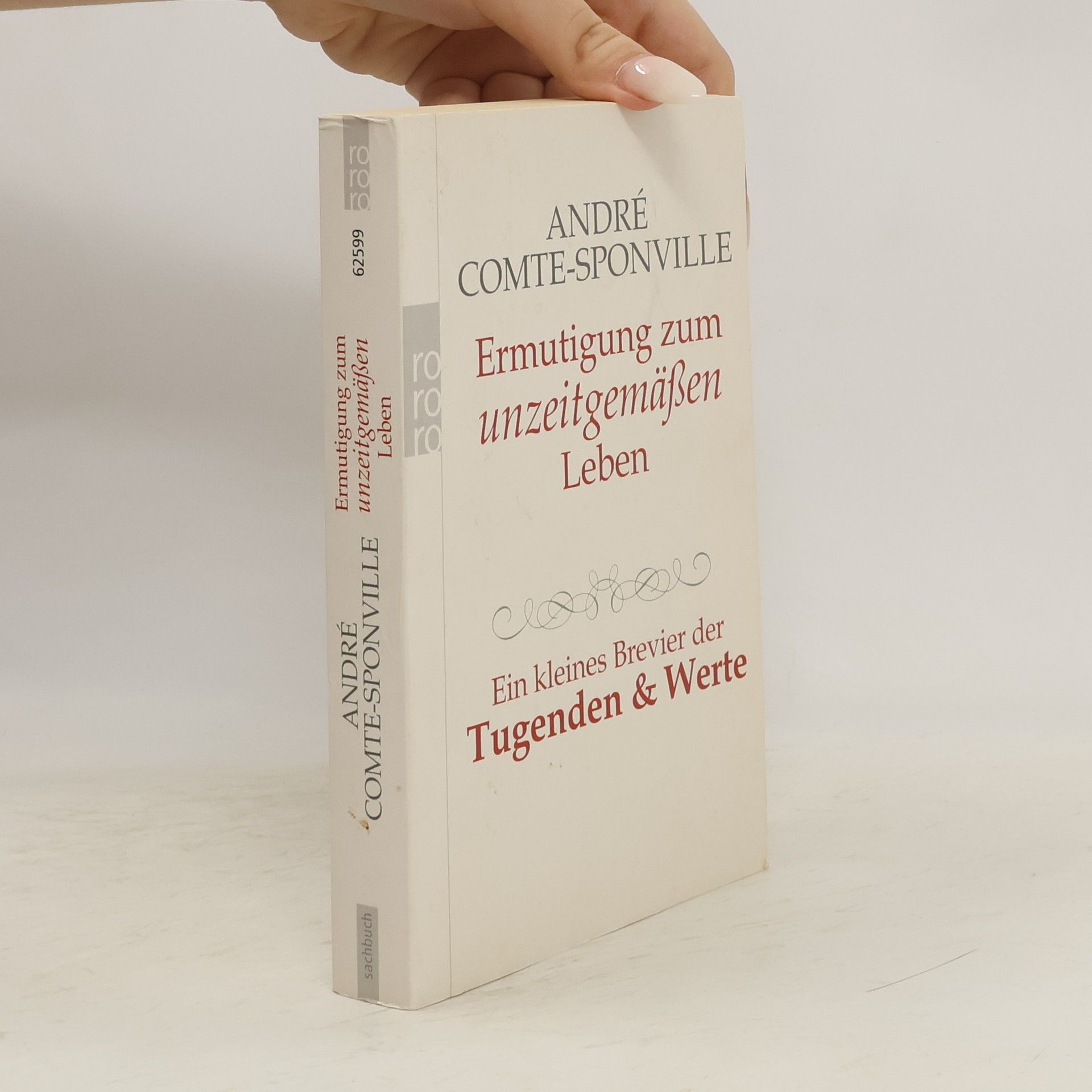 André Comte-Sponville Ermutigung zum unzeitgemäßen Leben