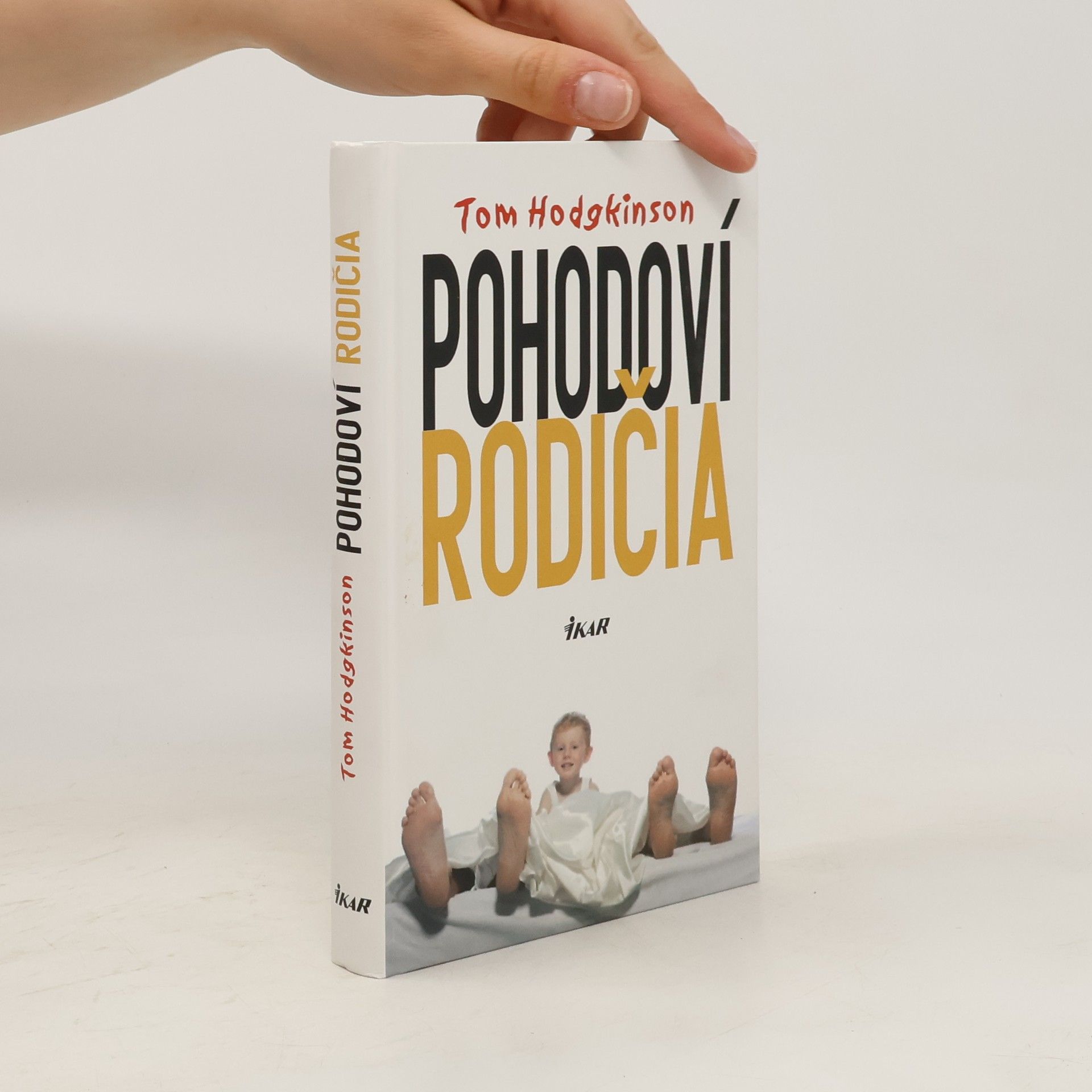 Tom Hodgkinson Pohodoví rodičia