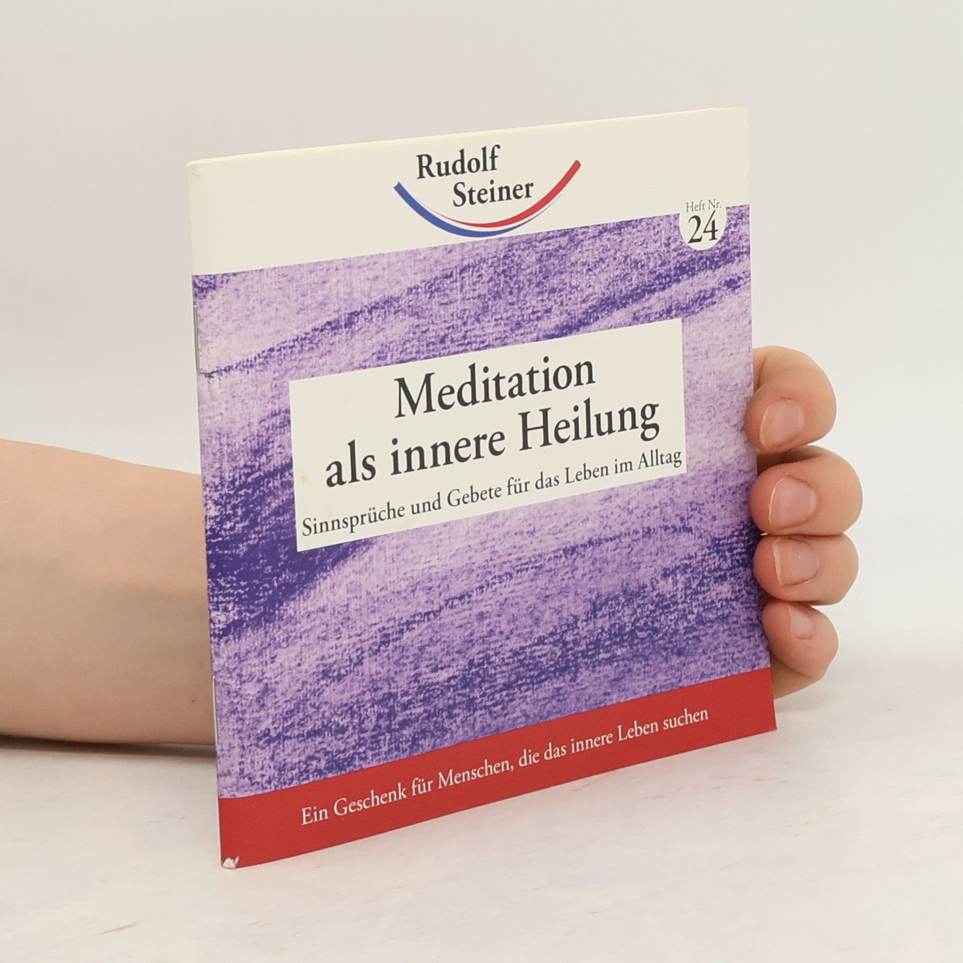 Rudolf Steiner Meditation als innere Heilung