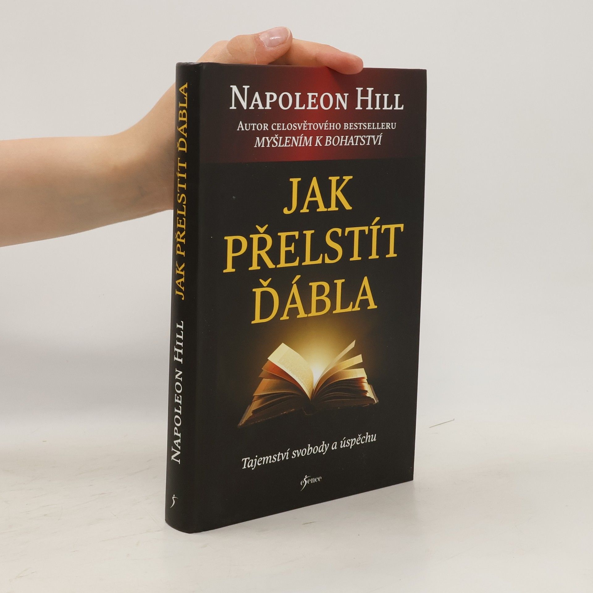 Napoleon Hill Jak přelstít ďábla. Tajemství svobody a úspěchu