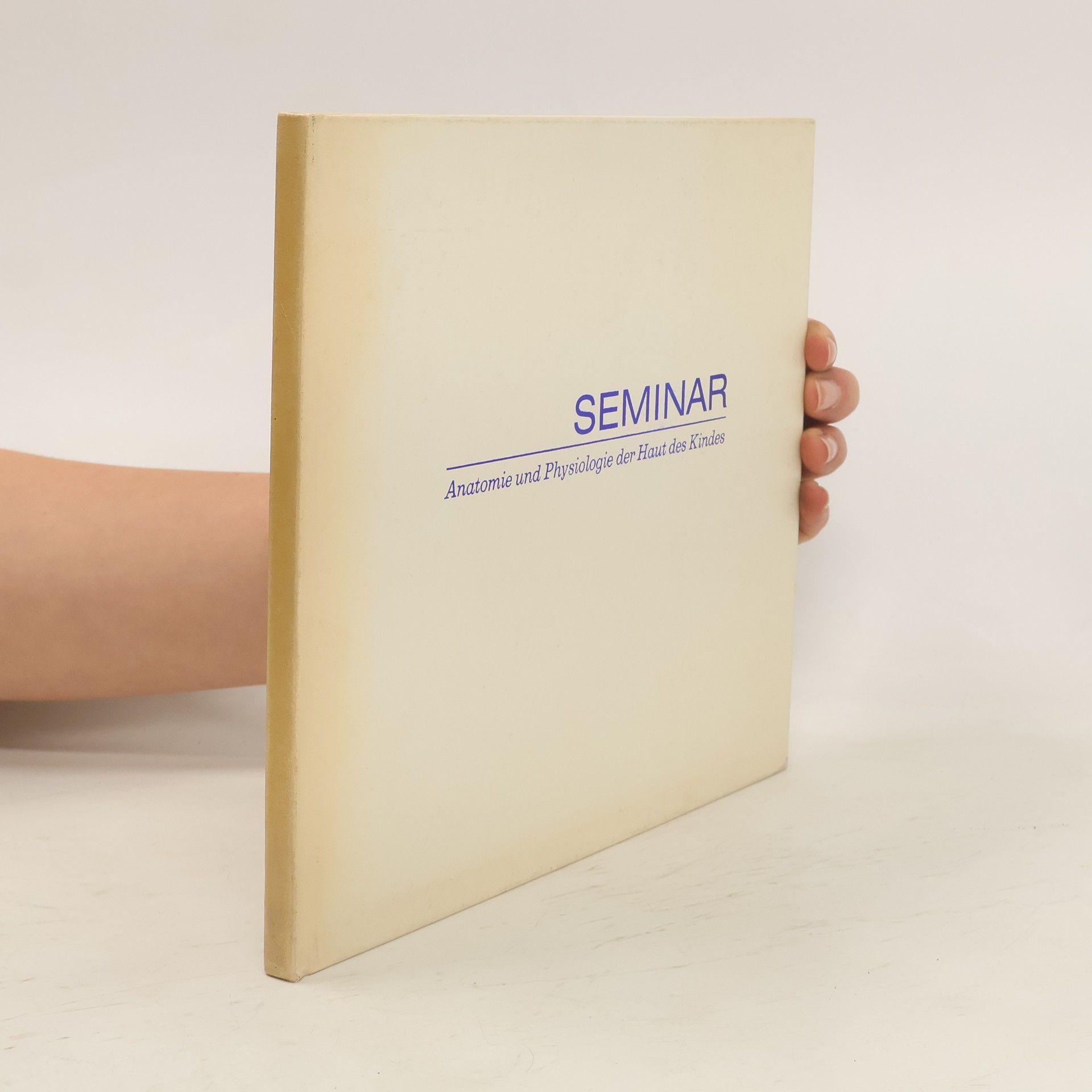Collectif d'auteurs Seminar Anatomie und Physiologie der Haut des Kindes