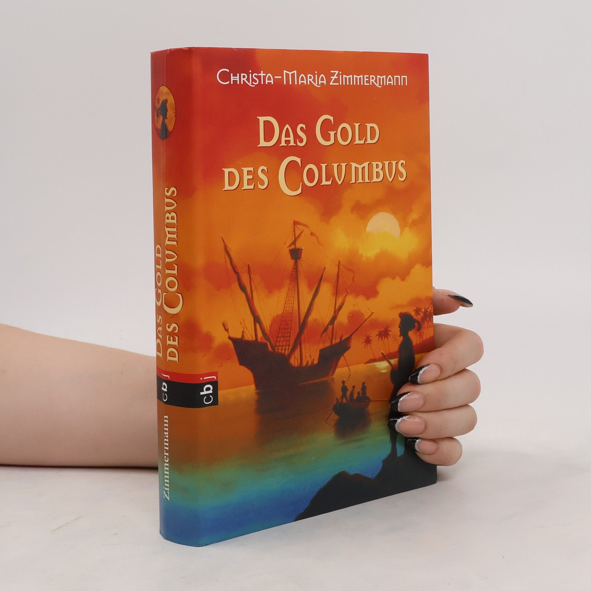 Christa-Maria Zimmermann Das Gold des Columbus