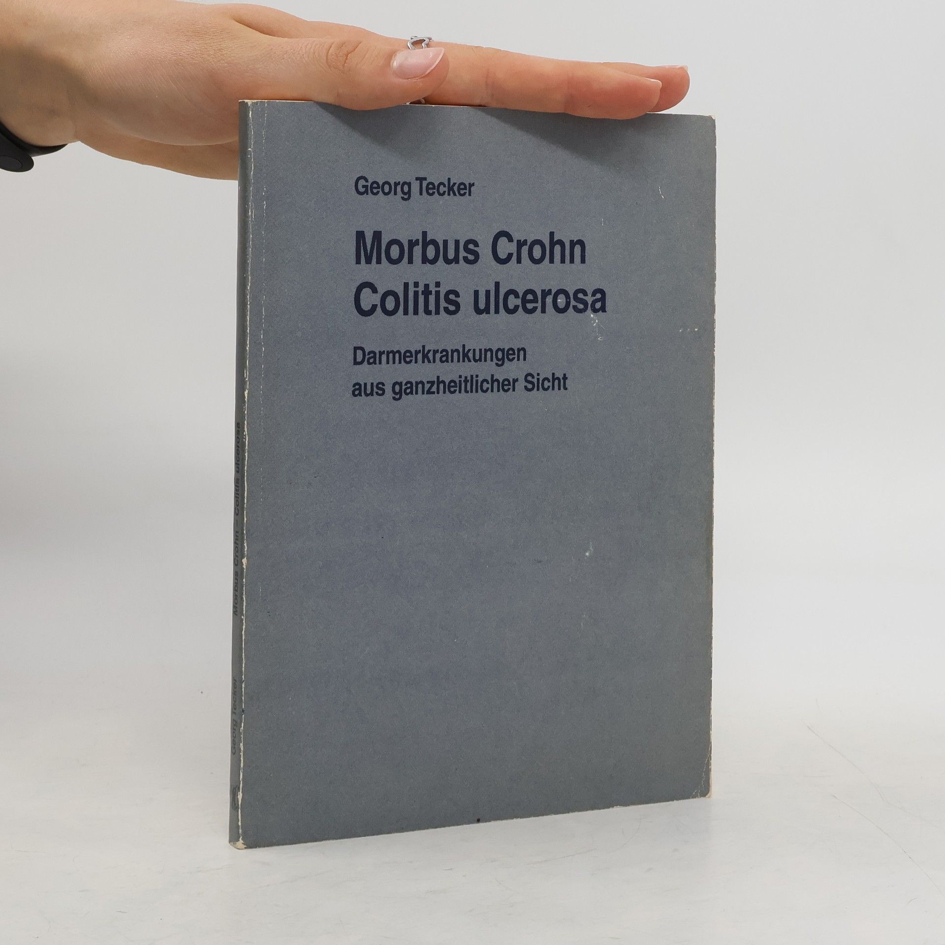Georg Tecker Morbus Crohn - Colitis ulcerosa