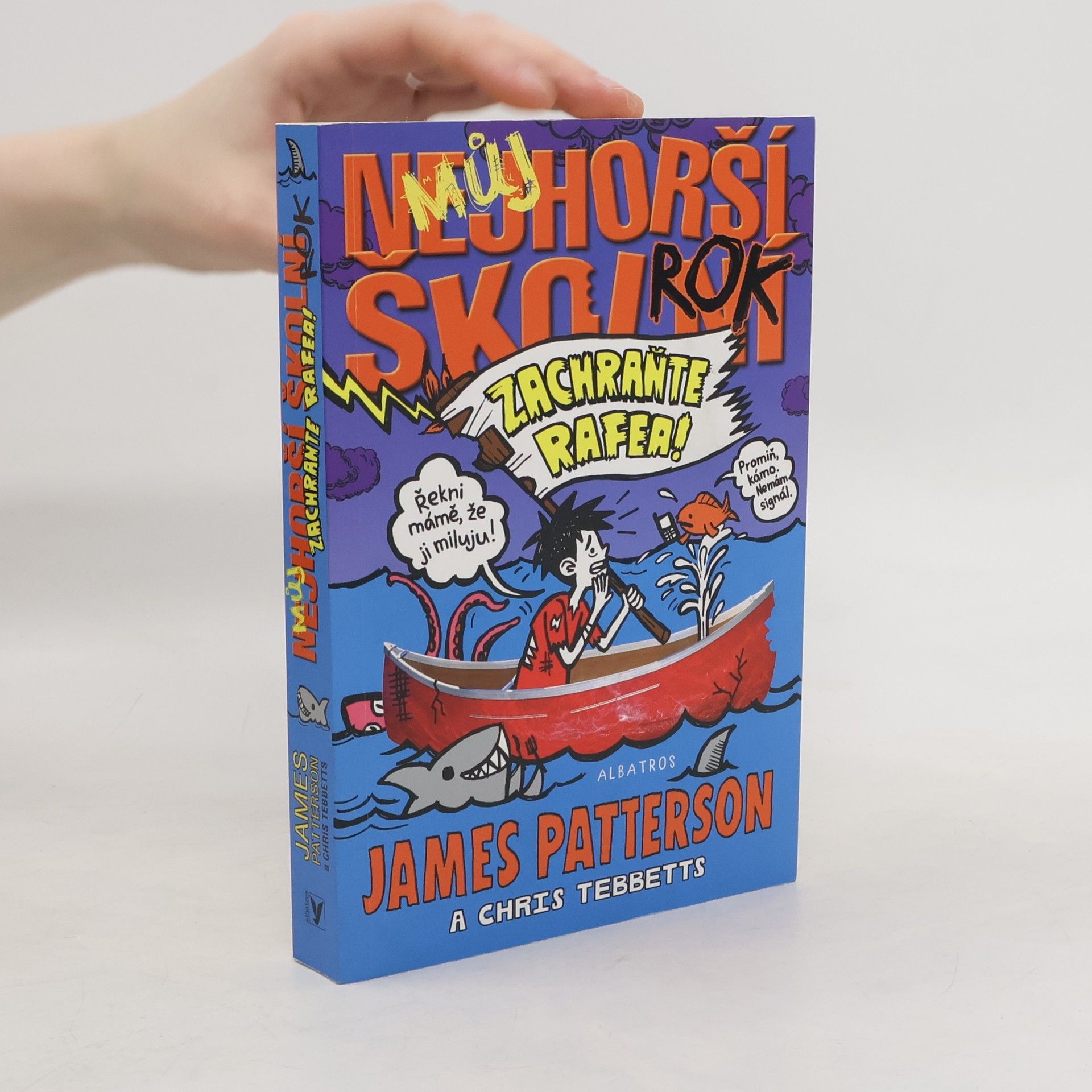 James Patterson Můj nejhorší školní rok. Zachraňte Rafea!