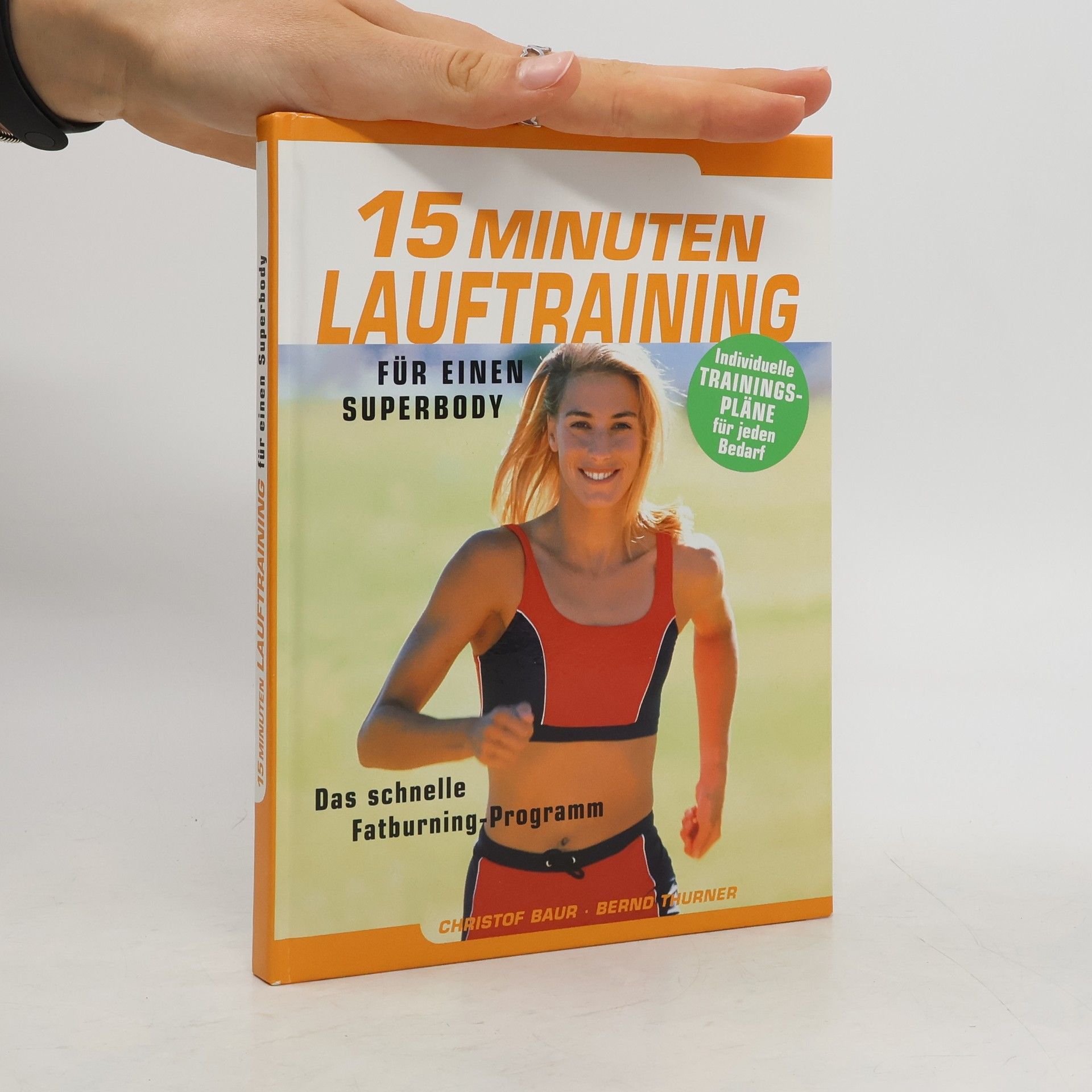 Autorenkollektiv 15 Minuten Lauftraining. Für einen Superbody