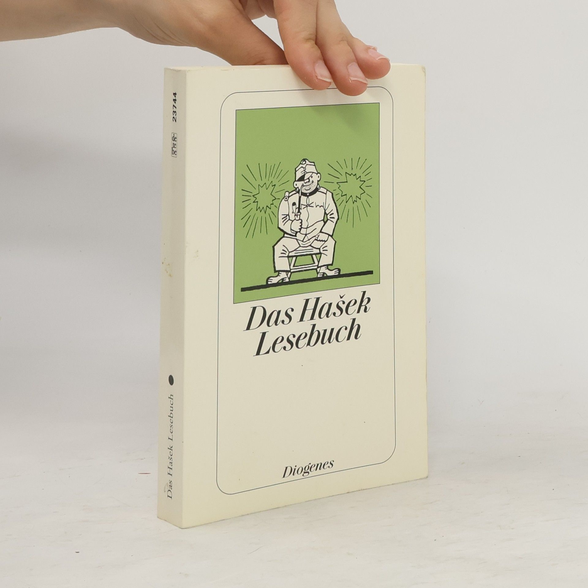 Jaroslav Hašek Das Hasek Lesebuch. Ausgew. v. Daniel Keel u. Daniel Kampa. Mit e. Vorw. v. Gustav Janouch