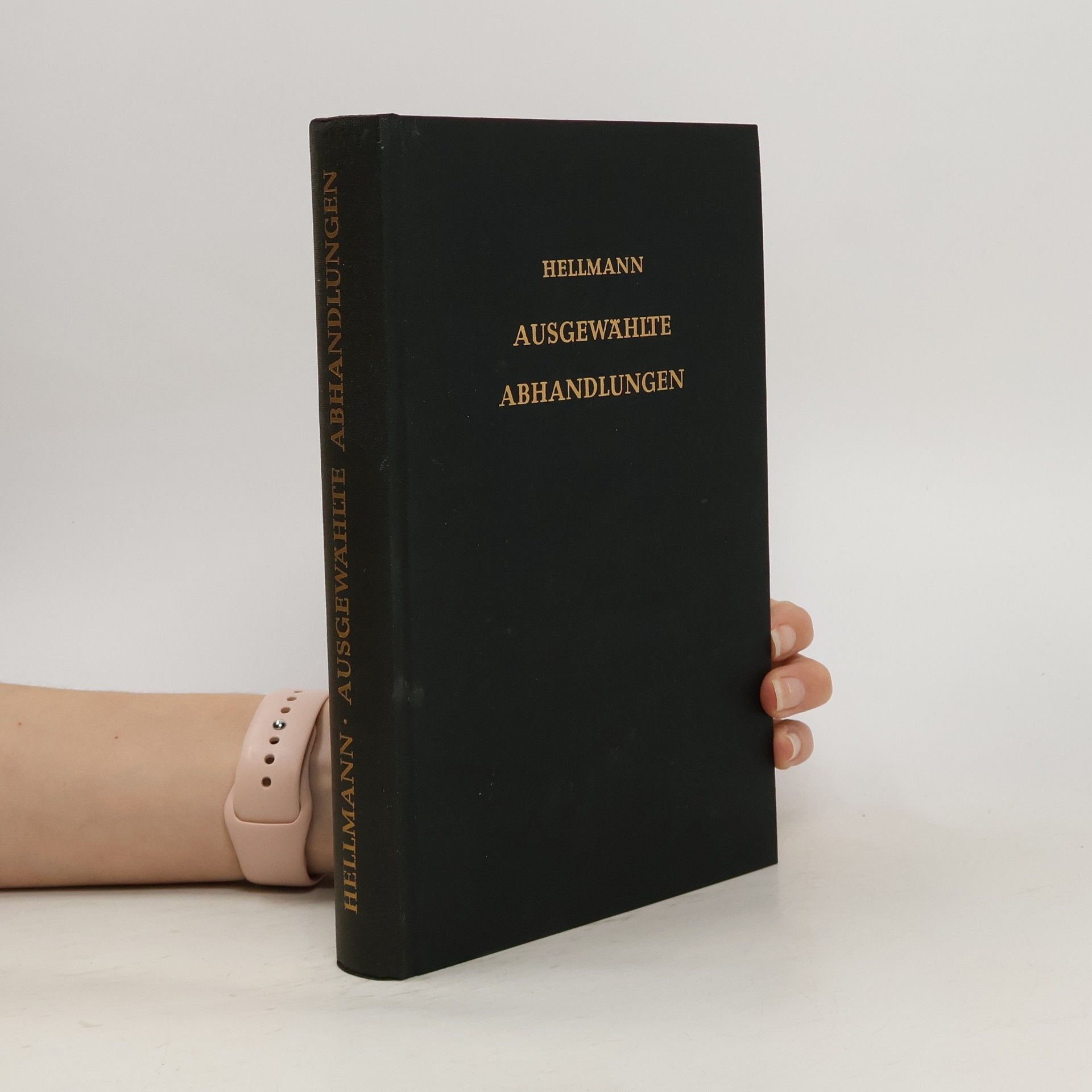 Siegmund Hellmann Ausgewählte Abhandlungen zur Historiographie und Geistesgeschichte des Mittelalters