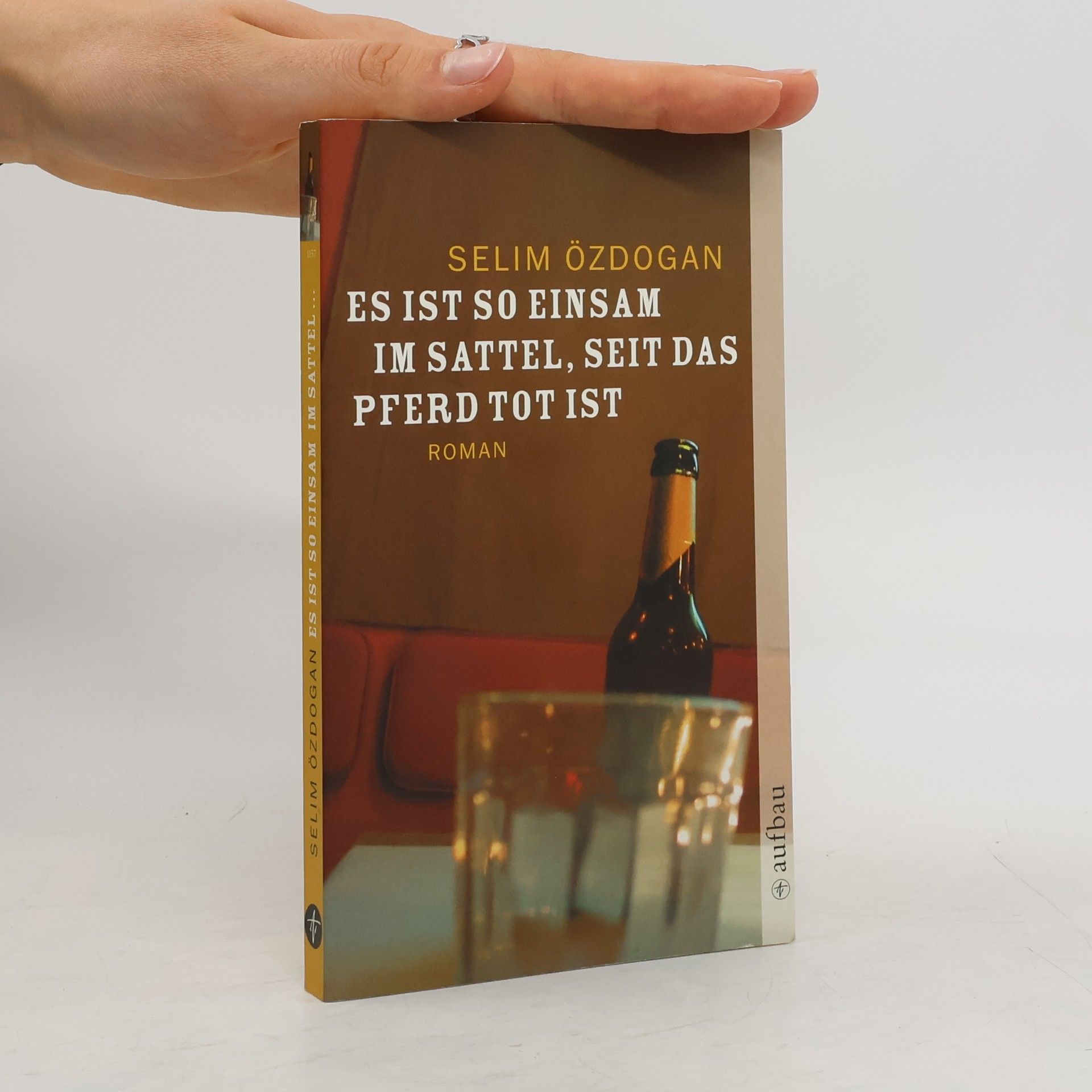 Selim Özdogan Es ist so einsam im Sattel, seit das Pferd tot ist