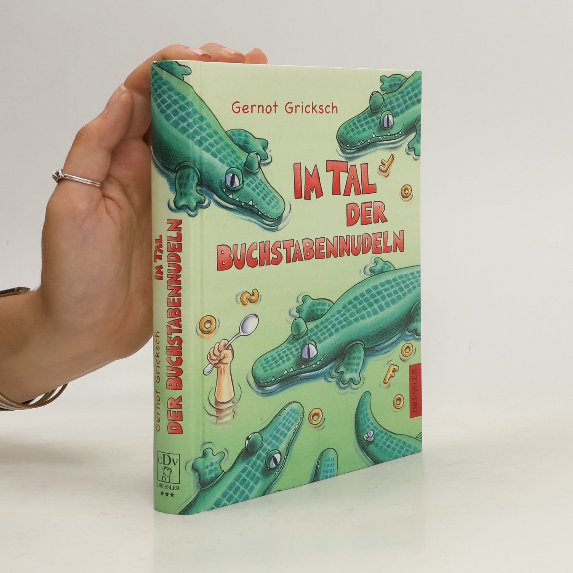 Gernot Gricksch Im Tal der Buchstabennudeln