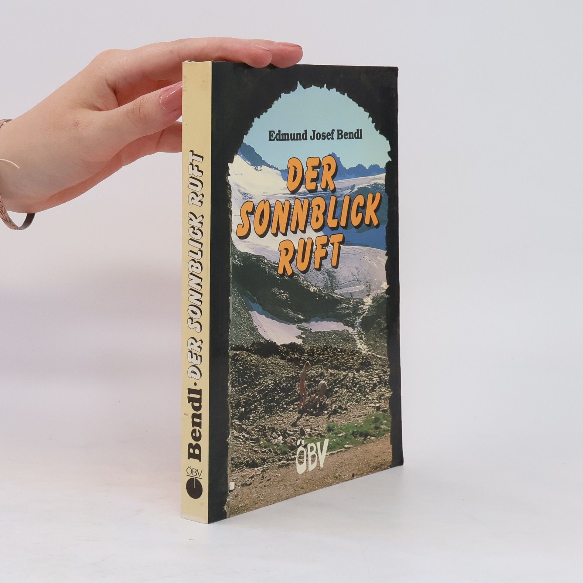 Edmund Josef Bendl Der Sonnblick ruft