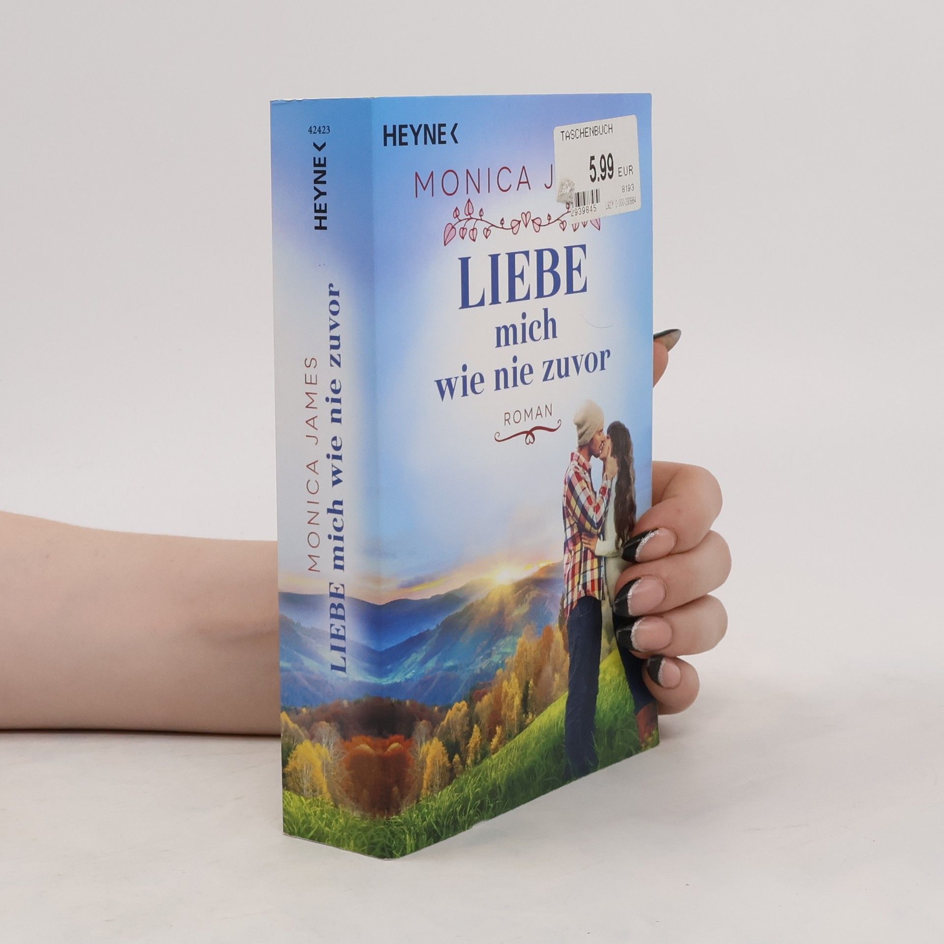 Monica James Liebe mich wie nie zuvor