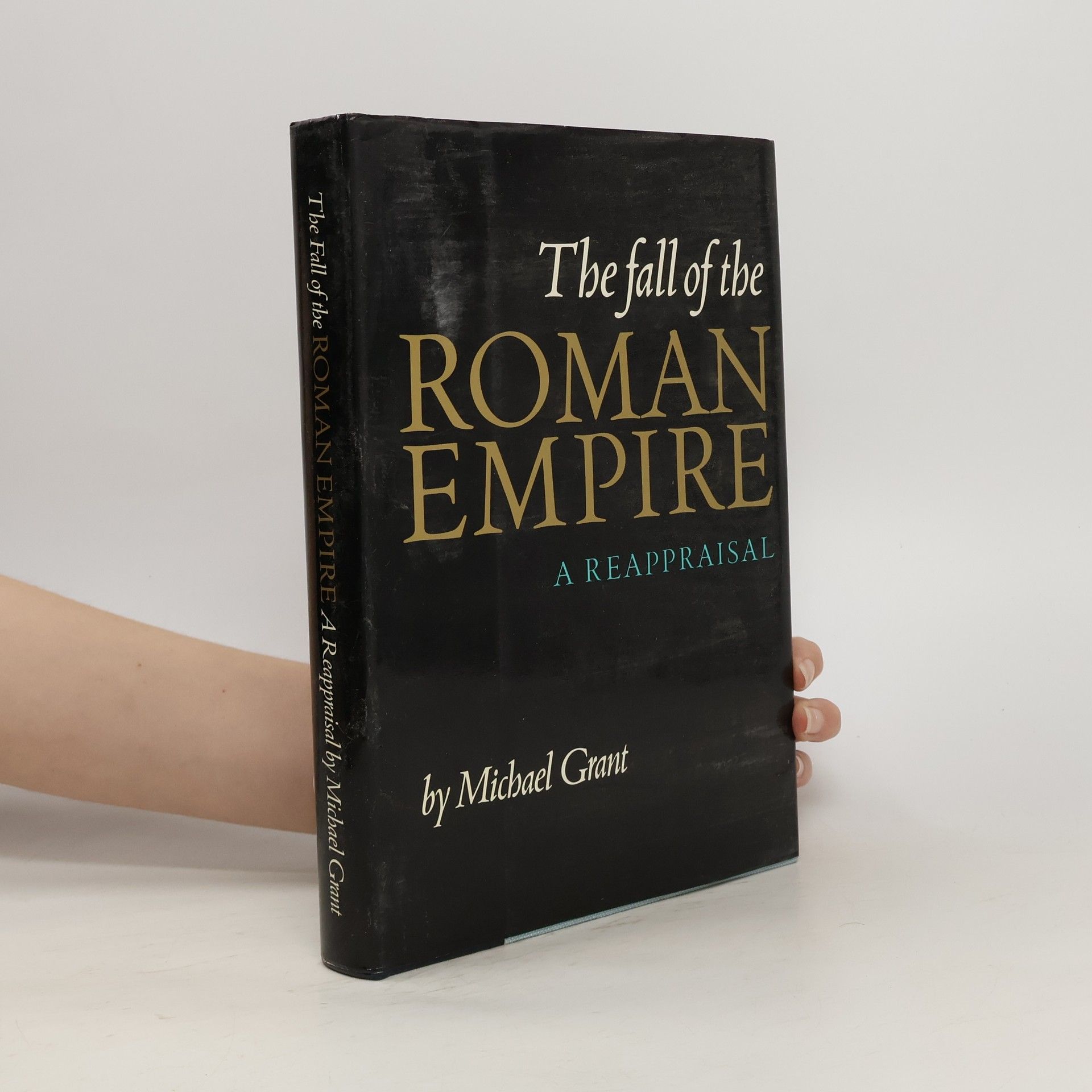 Michael Grant The Fall of the Roman Empire