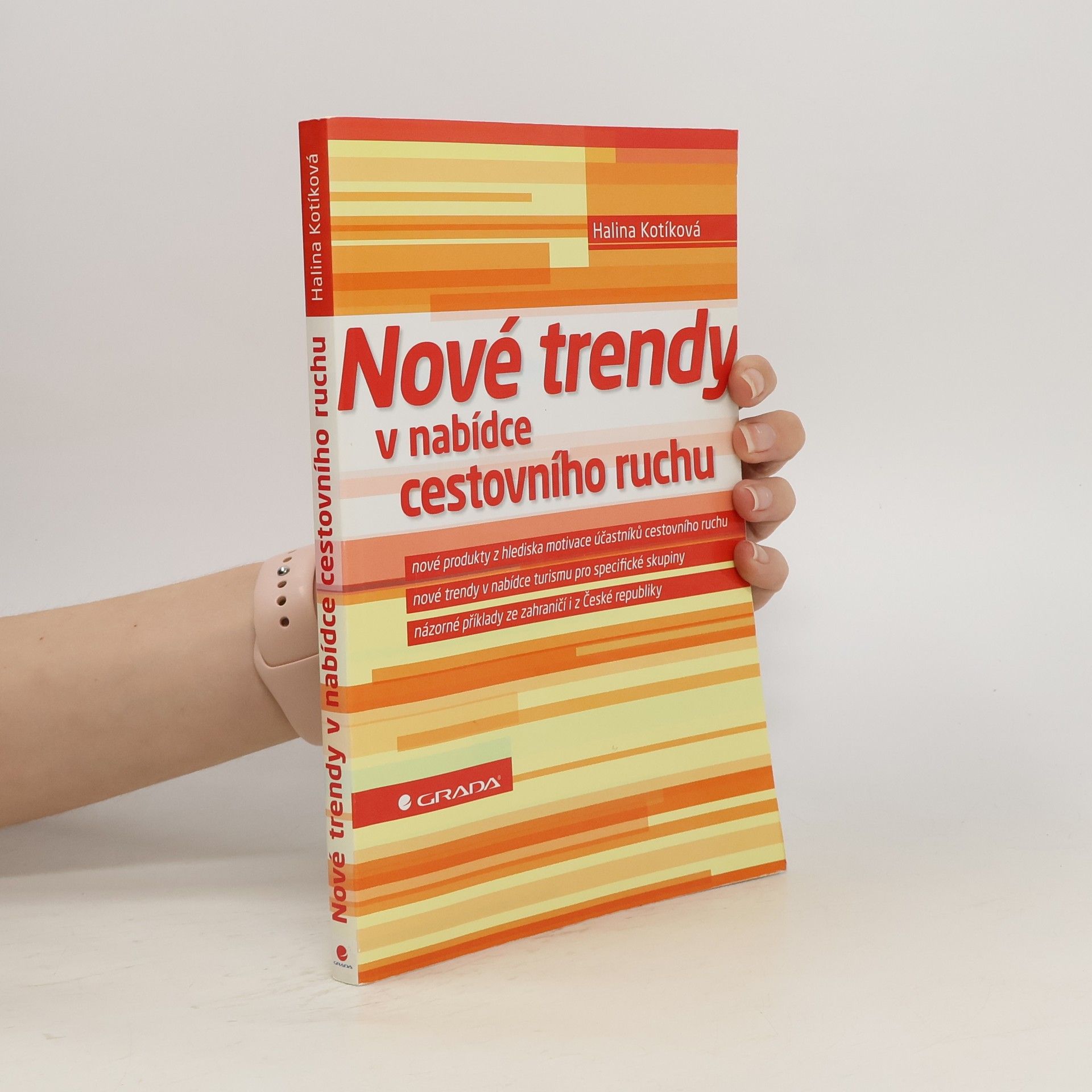 Halina Kotíková Nové trendy v nabídce cestovního ruchu
