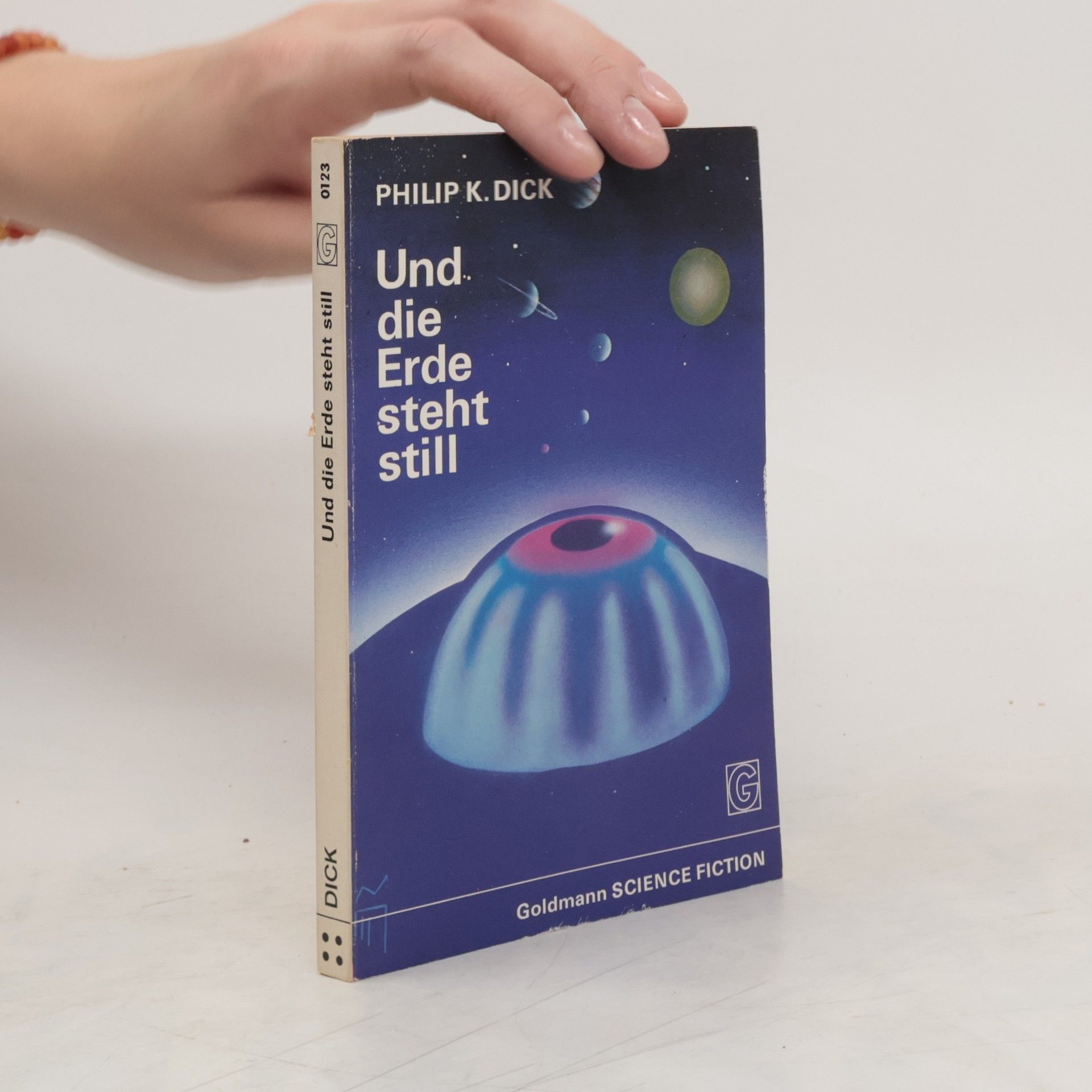 Philip K. Dick Und die Erde steht still
